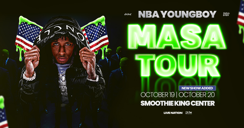 Due to phenomenal fan demand, a second show has been added on October 20th for NBA YoungBoy – MASA Tour at Smoothie King Center! 🔥

Get presale tickets for both shows tomorrow, May 21st at 10 am local with code: REDSTICK. 

#SmoothieKingCenter | #NBAYoungboy | #MASATOUR
