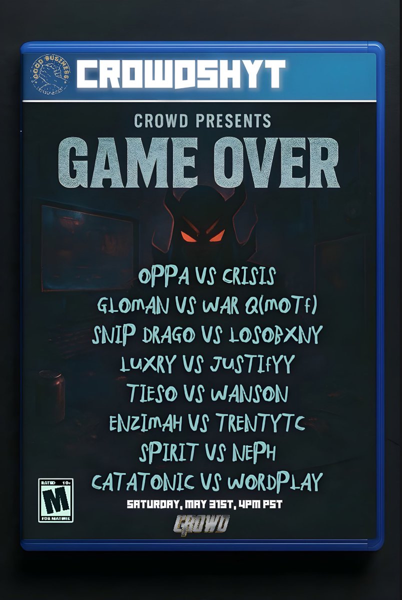 The Crowd (@crowdshyt) on Twitter photo CROWD… it’s Game Over👾
We present our FIRE card for the end of the month
Saturday, May 31st!!
<a href="/popstartimmy/">tim saunders aka oppa</a> vs <a href="/CRISISPBL/">Crackstream Crisis</a>
<a href="/ittakealottoglo/">glo manganiello</a> vs <a href="/warbattles757/">War (q)</a> MOTF
<a href="/ShiNinYojimbo61/">Shi-nin Yojimbo</a> vs <a href="/losobxnybars/">BrickCityLoso..winchun</a>
<a href="/luxry7vn_/">Lux’ry</a> vs <a href="/iamjustifyy/">Justifyy</a>
<a href="/Tieso619/">Tieso</a> vs <a href="/2Elite_Wanson/">Wanson</a>
<a href="/ENZIMAH/">Enzimah</a> vs CROWD… it’s Game Over👾
We present our FIRE card for the end of the month
Saturday, May 31st!!
<a href="/popstartimmy/">tim saunders aka oppa</a> vs <a href="/CRISISPBL/">Crackstream Crisis</a>
<a href="/ittakealottoglo/">glo manganiello</a> vs <a href="/warbattles757/">War (q)</a> MOTF
<a href="/ShiNinYojimbo61/">Shi-nin Yojimbo</a> vs <a href="/losobxnybars/">BrickCityLoso..winchun</a>
<a href="/luxry7vn_/">Lux’ry</a> vs <a href="/iamjustifyy/">Justifyy</a>
<a href="/Tieso619/">Tieso</a> vs <a href="/2Elite_Wanson/">Wanson</a>
<a href="/ENZIMAH/">Enzimah</a> vs