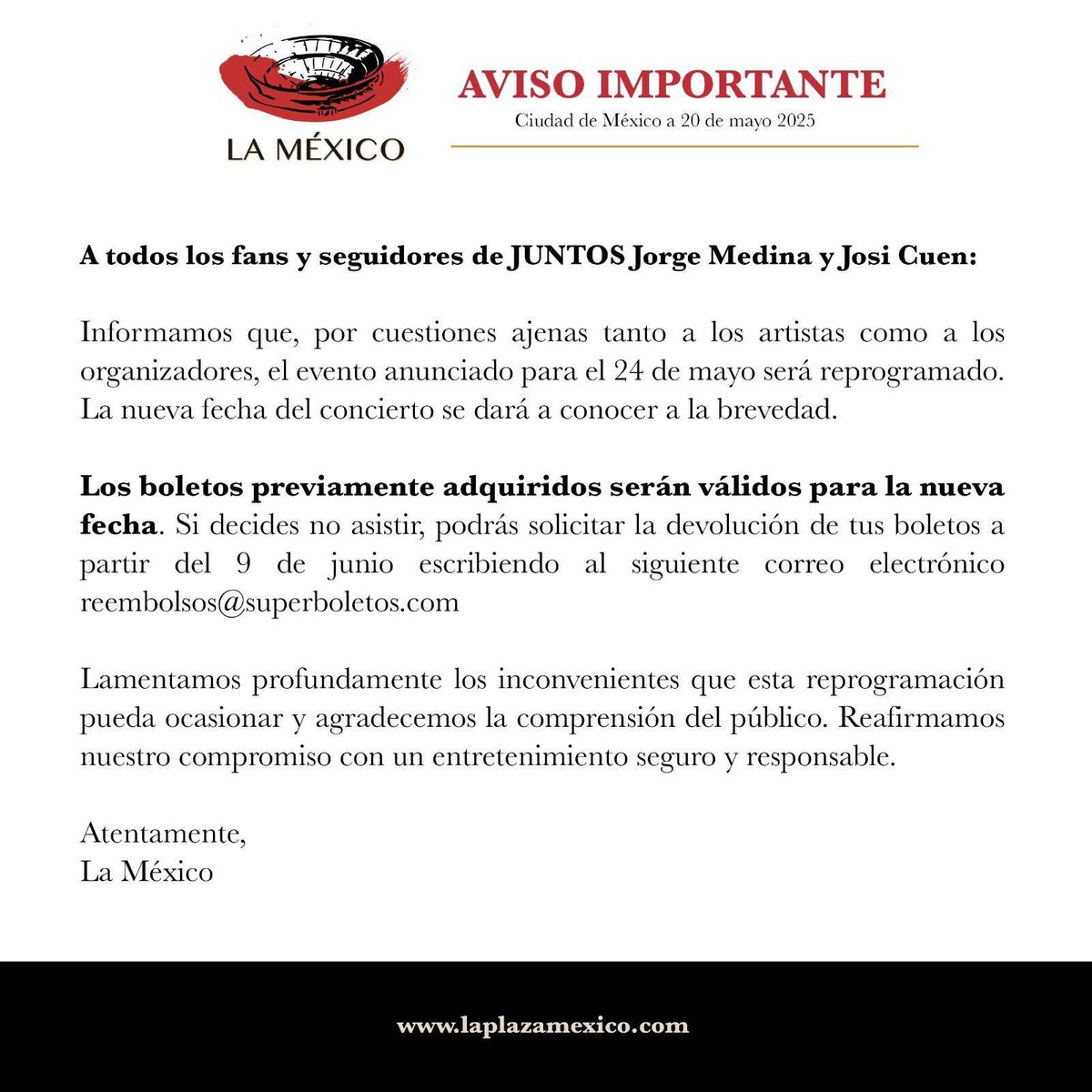 ailoviutl's tweet photo. 🚨 INFORMACIÓN IMPORTANTE 🚨

El concierto JUNTOS: Jorge Medina y Josi Cuen, programado para el 24 de mayo en La Plaza México, será reprogramado por motivos ajenos tanto a los artistas como a los organizadores.

La nueva fecha será anunciada próximamente.

Todos los boletos adquiridos seguirán siendo válidos para la nueva fecha sin necesidad de hacer ningún cambio.

Si no puedes asistir, podrás solicitar el reembolso a partir del 9 de junio enviando un correo a: reembolsos@superboletos.com

#JorgeMedina #JosiCuen #Juntos #LaMaquinaDelTiempo #LaMaquinaDelTiempoTour #Concert #Concierto #CDMX #México #Music #Música #Ailoviutl #Tour2025 #Tour2024 #PlazaDeToros #LaMéxico #PlazaDeTorosLaMonumental #LaMonumental