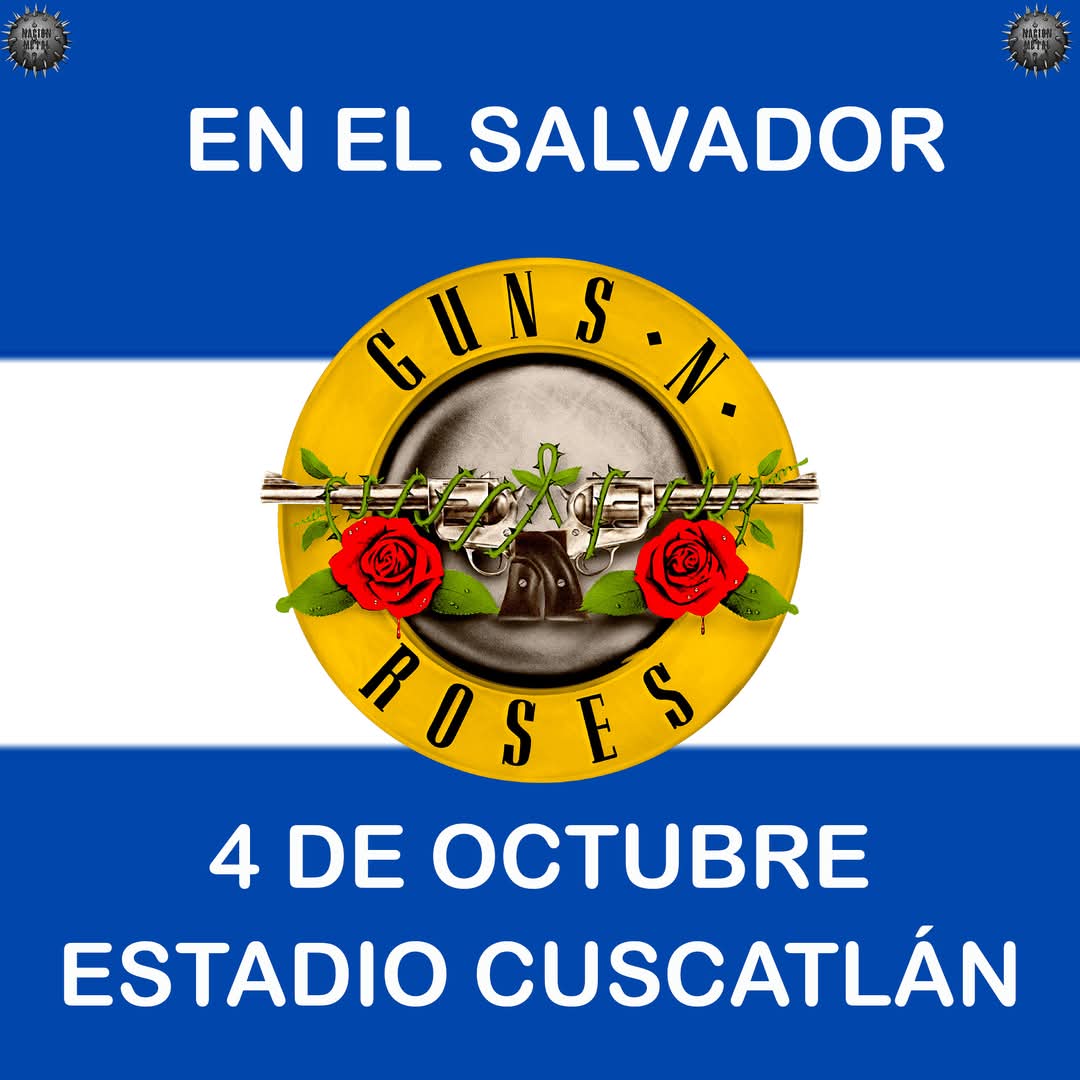 #GunsEnElSalvador 

Aparten este día en su calendario, Guns N´ Roses en El Salvador, 4 de ocutubre, Estadio Cusscatlán, así lo afirman medios internacionales de Brasil. Pronto más detalles.