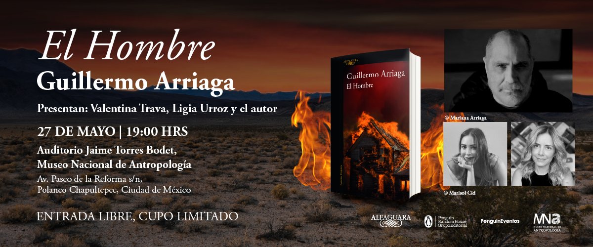 AlfaguaraMex's tweet photo. ¡Asistan a la presentación de la novela de Guillermo Arriaga (@G_Arriaga), EL HOMBRE! Junto a él, @LibreroDeVal y @Ligiaurroz, redescubriremos las fronteras entre México y Estados Unidos.

🗓️: 27 de mayo l 19:00 h.
📍: Auditorio Jaime Torres Boder, Museo Nacional de Antropología. https://t.co/HV9UupFrEp