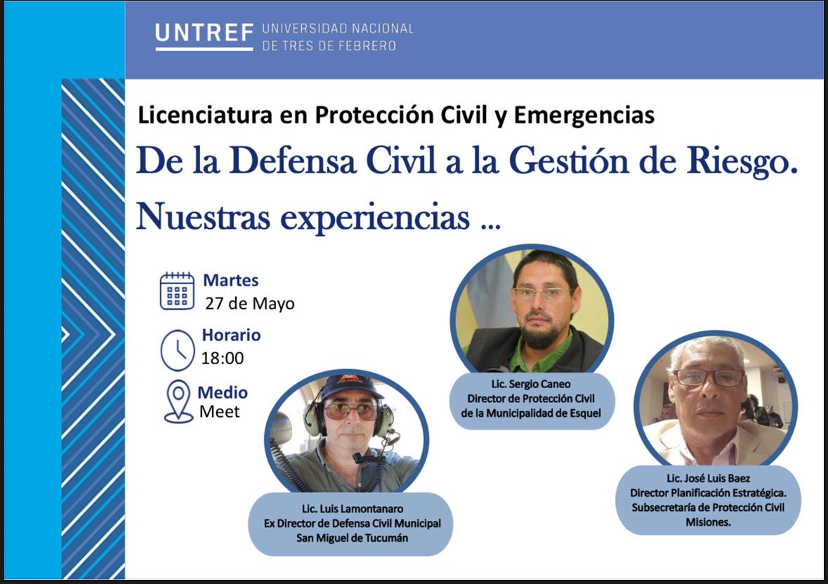 De la Defensa Civil a la Gestión de Riesgos
Martes, 27 de mayo · 18:00 – 19:00
Zona horaria: America/Argentina/Buenos_Aires
Información para unirse con Google Meet
Enlace de la videollamada: meet.google.com/tbf-jtst-rdz