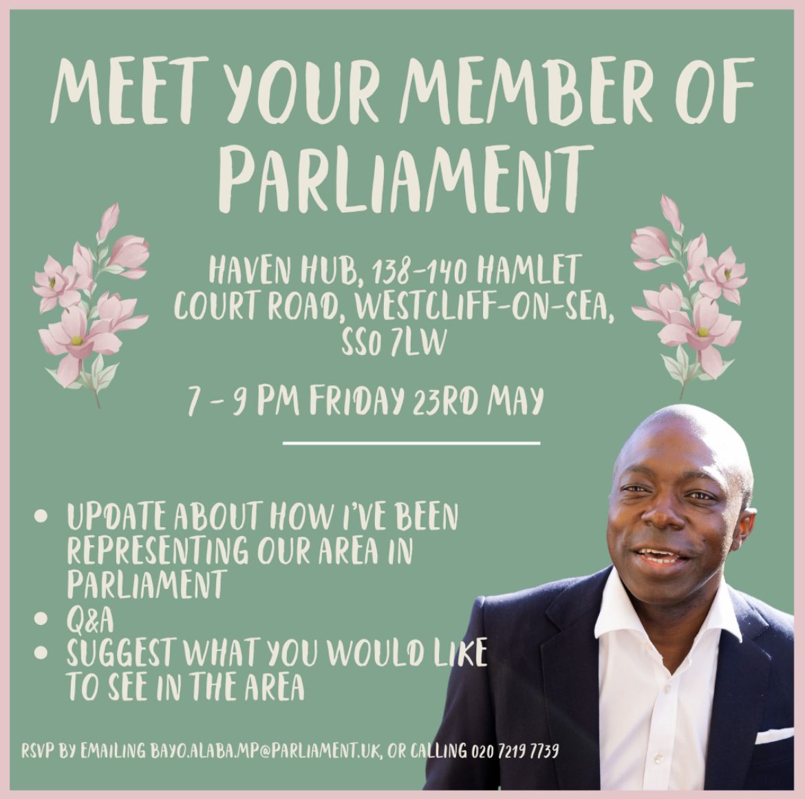 Cllr Matt Dent (@cllrdent) on Twitter photo The MP for Southend East & Rochford, <a href="/BayoAlaba/">Bayo Alaba MP</a>, is holding a residents' meeting 19.00 to 21.00 on Friday 23 May at The Haven Community Hub, to provide updates and take questions.
RSVP by emailing bayo.alaba.mp@parliament.uk, or by calling 020 7219 7739. The MP for Southend East & Rochford, <a href="/BayoAlaba/">Bayo Alaba MP</a>, is holding a residents' meeting 19.00 to 21.00 on Friday 23 May at The Haven Community Hub, to provide updates and take questions.
RSVP by emailing bayo.alaba.mp@parliament.uk, or by calling 020 7219 7739.