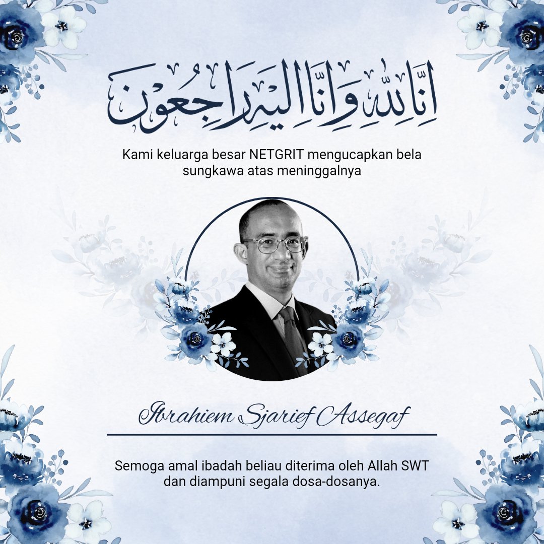 Innaalillahi wa innailaihi roji'un. 
Turut berduka cita mendalam Mba Nana <a href="/NajwaShihab/">Najwa Shihab</a> Semoga Alm. Ibrahim Sjarief Assegaf husnul khotimah.  Allahummaghfirlahu warhamhu waafihi wa'fuanhu. semoga Mba Nana &amp; keluarga mendapat ketabahan &amp; senantiasa dlm lindungan Allah SWT.
Netgrit