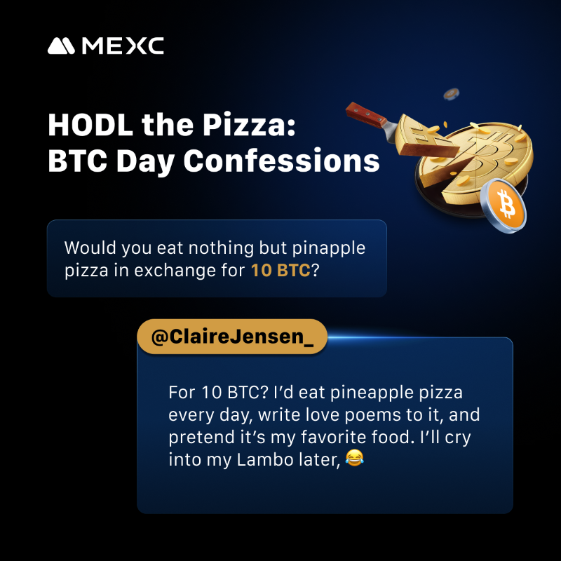 MEXC's tweet photo. Would you eat 🍍 pineapple pizza 🍕 FOR LIFE… if it meant earning 10 $BTC?

We asked top KOLs. Swipe through to see what they said!

#MEXCPizzaDay #BTCPizzaDay #MEXC

A-Z line-up: @BTCInvesterU, @adabelguerrero, @Alex1i9, @ClaireJensen_