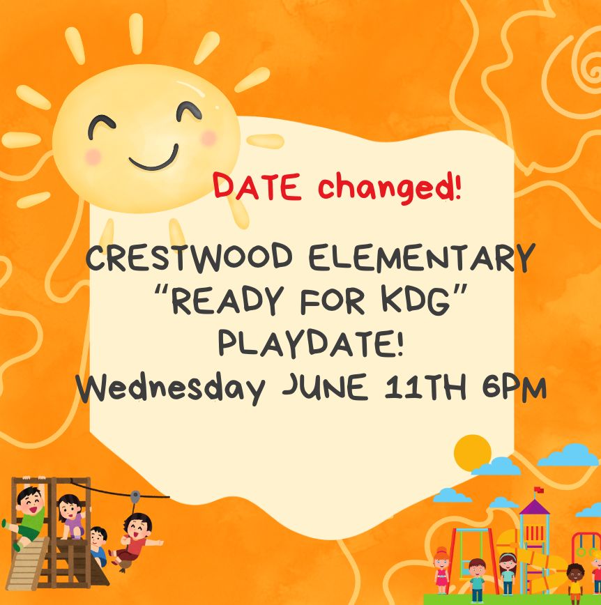 CORRECTION on the DATE!  Join us for a Kindergarten playdate on Wednesday, June 11th! 
Incoming Crestwood families, bring your kids for some fun on the playground and get ready for KDG with our school counselors. A great chance to prepare for the Kindergarten year!