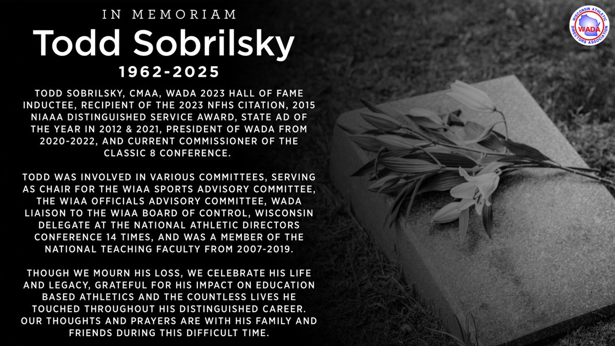 Obituary: Todd Sobrilsky, CMAA, Past President of the Wisconsin Athletic Directors Association, 2023 WADA Hall of Fame inductee, 2023 <a href="/NFHS_Org/">NFHS</a> Citation, 2015 <a href="/NIAAA9100/">NIAAA</a> Distinguished Service Award recipient, and two-time State AD of the Year maxsass.com/obituaries/tod…