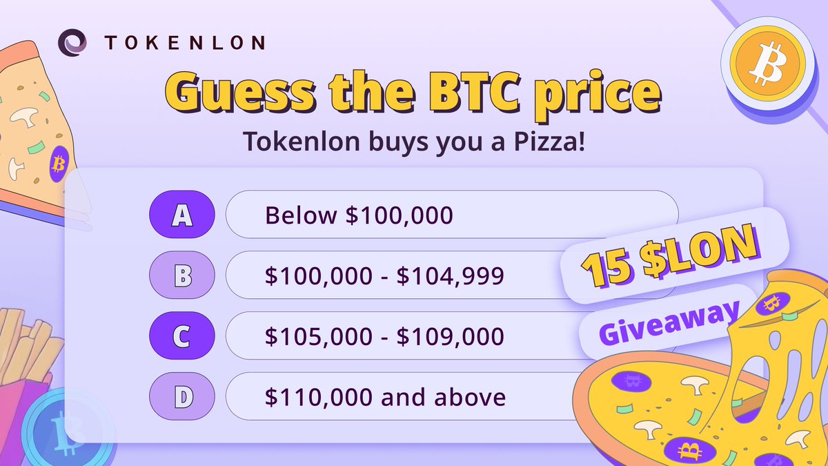Tokenlon | Trusted decentralized exchange protocol (@tokenlon) on Twitter photo 2025 BTC Pizza Day Challenge – 15 $LON Giveaway!
Guess how much the Bitcoin price will be at 6pm (UTC+8), 22nd May, 2025?
Follow <a href="/tokenlon/">Tokenlon | Trusted decentralized exchange protocol</a>
Like & RT this post
Comment your guess and tag 3 friends
15 winners to get 15 $LON each, Let us buy you🍕
Deadline: May 22, 2025, 2pm 2025 BTC Pizza Day Challenge – 15 $LON Giveaway!
Guess how much the Bitcoin price will be at 6pm (UTC+8), 22nd May, 2025?
Follow <a href="/tokenlon/">Tokenlon | Trusted decentralized exchange protocol</a>
Like & RT this post
Comment your guess and tag 3 friends
15 winners to get 15 $LON each, Let us buy you🍕
Deadline: May 22, 2025, 2pm