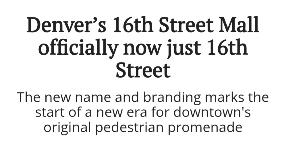 Archuleta4CO's tweet image. The 16th Street Mall is now just "16th Street", announced @MikeJohnstonCO. I guess there aren't enough businesses left downtown to qualify as a mall anymore.