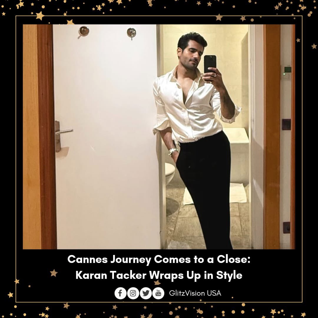 GlitzVision_USA's tweet image. Cannes, au revoir! 🎬👋 The festival may be wrapping up after four fabulous days, but actor @karantacker is going out with a bang - and a seriously stylish look!  and we're loving every minute of it! 

#karantacker #Cannes #goodbye #WrapUp #itv #bollywood ##GlitzvisionUsa