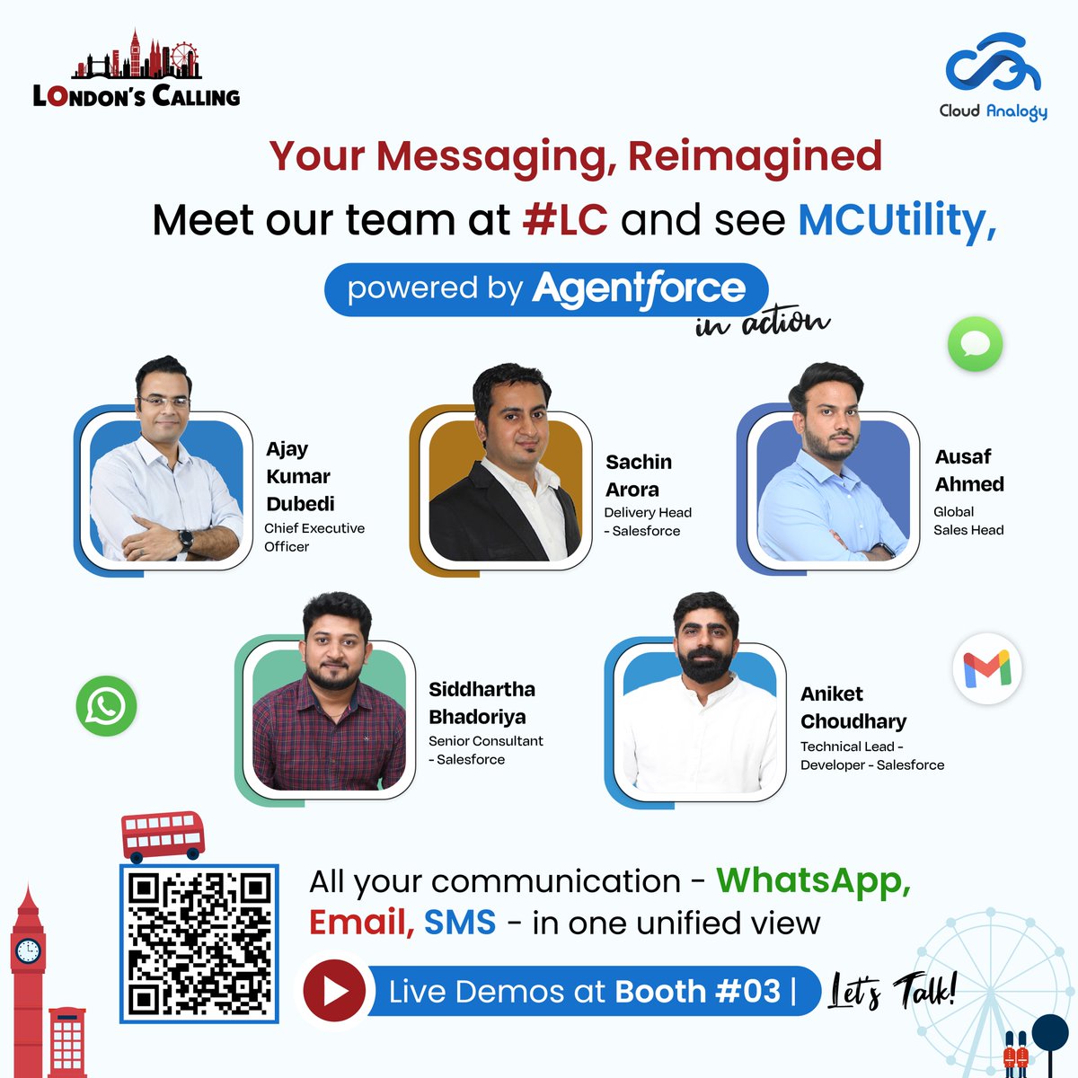 Your Messaging, Reimagined
WhatsApp, Email, SMS – all in one Salesforce view with MCUtility, powered by Agentforce.

Booth #03 | Live Demos | Smart Conversations

Book now: cloudanalogy.com/london-calling…

#LondonCalling2025 #MCUtility #Agentforce #AppExchangeApps #LondoncallingwithCA
