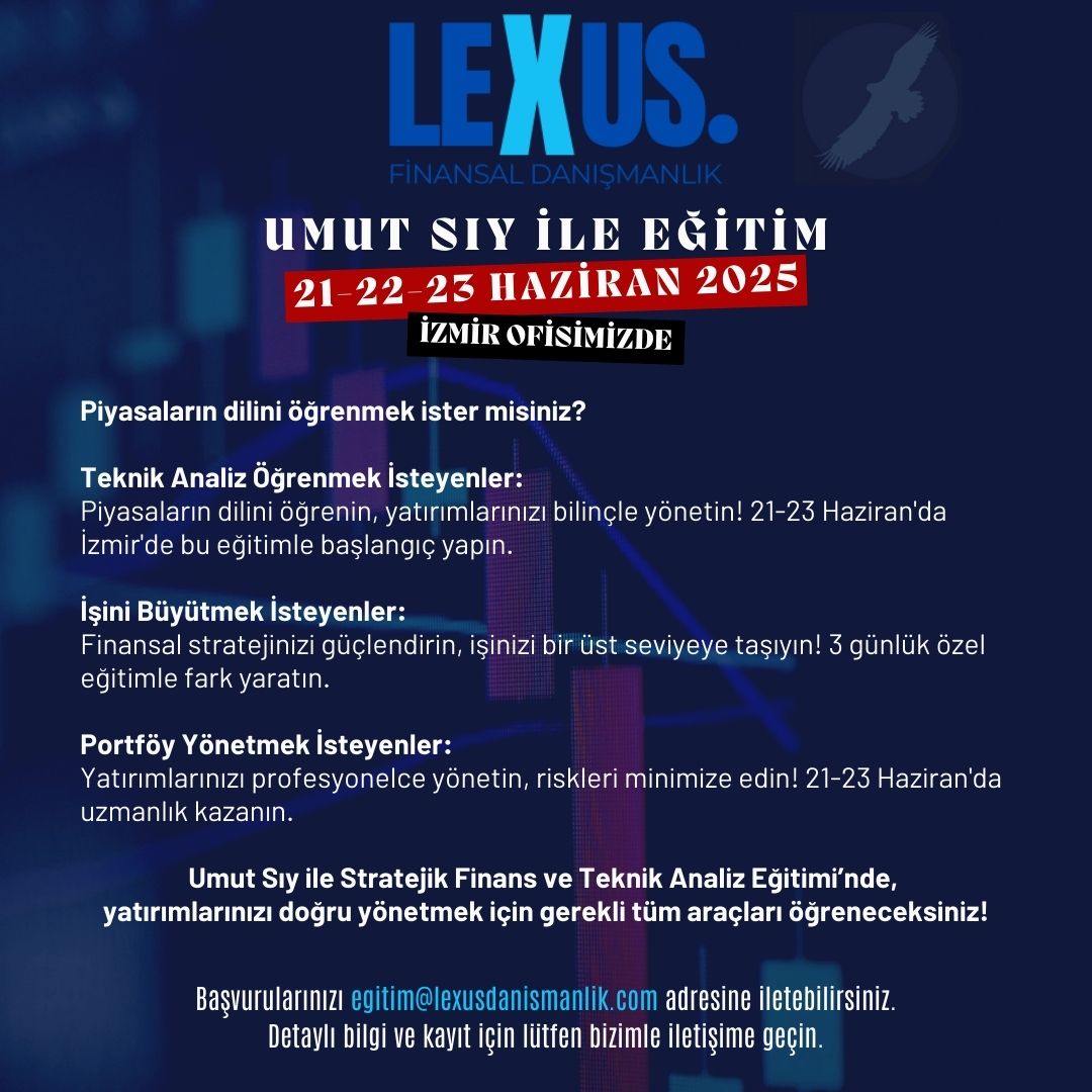LEXUS Finansal Danışmanlık A.Ş. olarak, finans piyasalarında teknik analizi öğrenmek ve stratejik kararlar almak isteyenler için Umut Sıy ile özel bir eğitim sunuyoruz.

Detaylı bilgi ve kayıt için lütfen bizimle iletişime geçin.
📞 +90 533 579 55 87
📩egitim@lexusdanismanlik.com