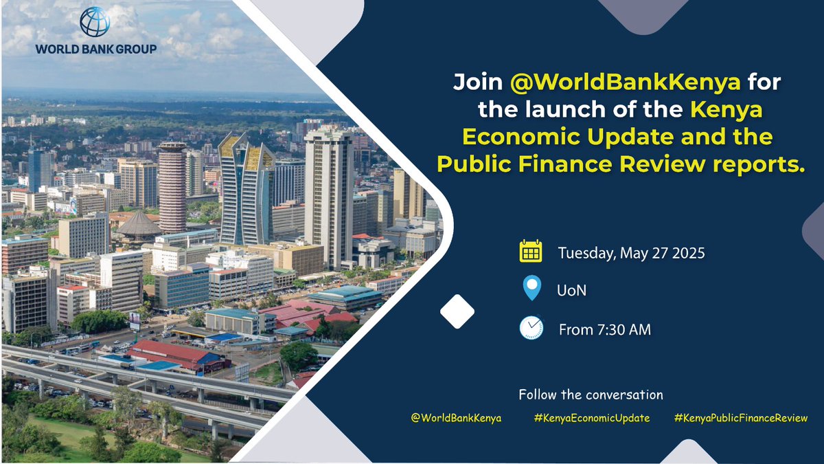 WorldBankKenya's tweet image. Join us on May 27th as we launch the #KenyaEconomicUpdate Ed. 31 and the #KenyaPublicFinanceReview at the @uonbi.