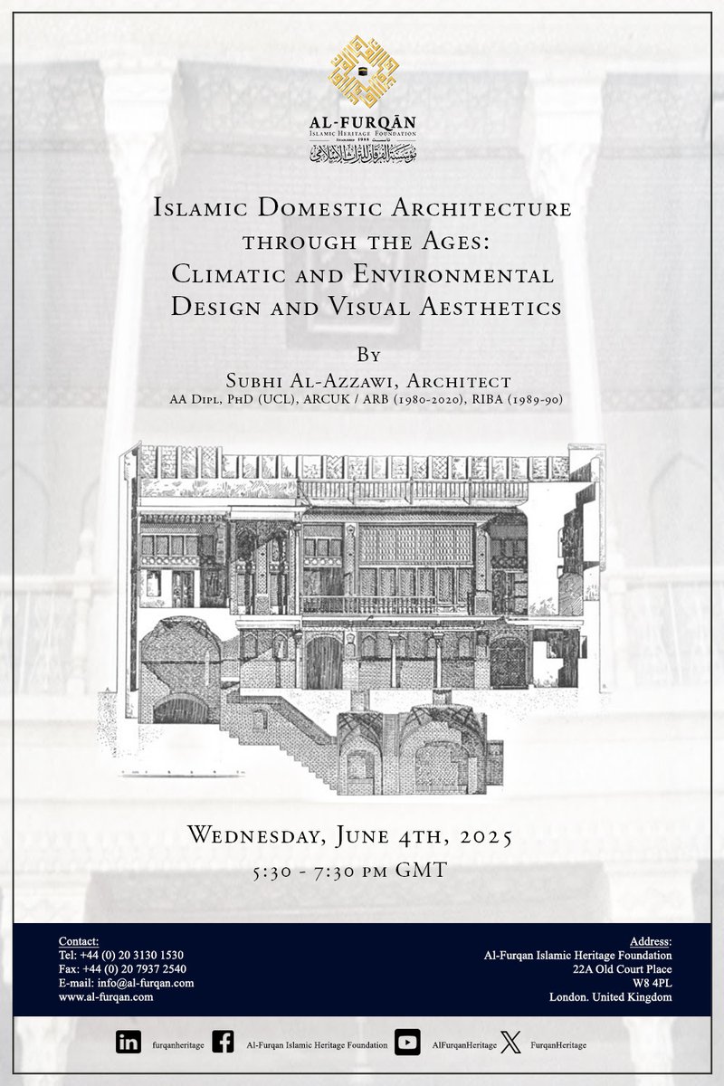 Al-Furqan Islamic Heritage Foundation invites you to a lecture by architect Subhi Al-Azzawi, entitled 
"Islamic Domestic Architecture through the Ages: Climatic and Environmental Design and Visual Aesthetics".

To RSVP and find out more, please visit: eventbrite.co.uk/e/islamic-dome…?