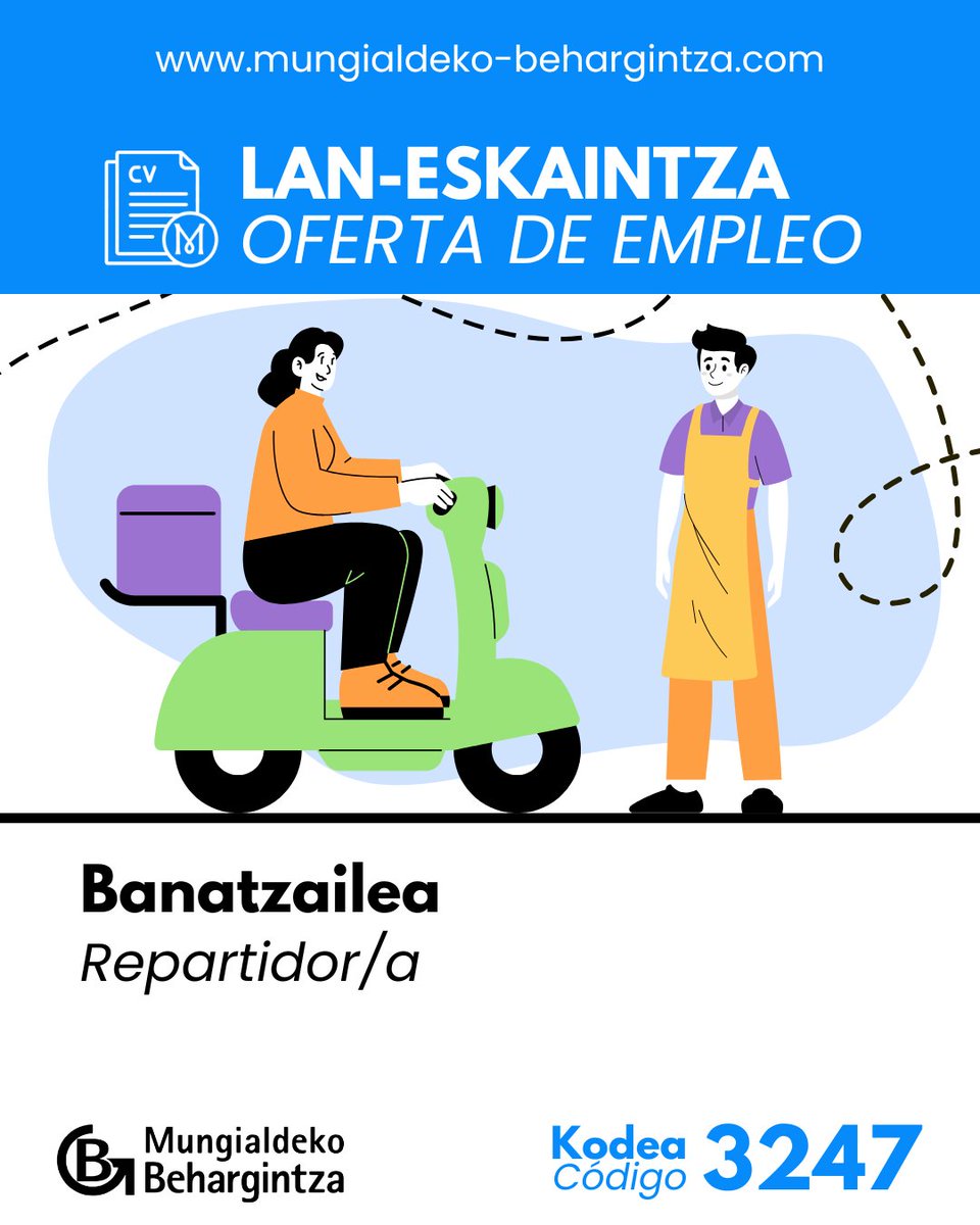 📣LAN-ESKAINTZA | OFERTA DE EMPLEO📣
Banatzailea 🛵🥪 Repartidor/a
Kodea: 3247

👉 labur.eus/7kf2eet7

#laneskaintza #ofertadetrabajo #lana #trabajo #curriculumvitae #MungialdekoBehargintza #BehargintzaMungia #behargintza #Mungia #MungiakoUdala #AyuntamientodeMungia