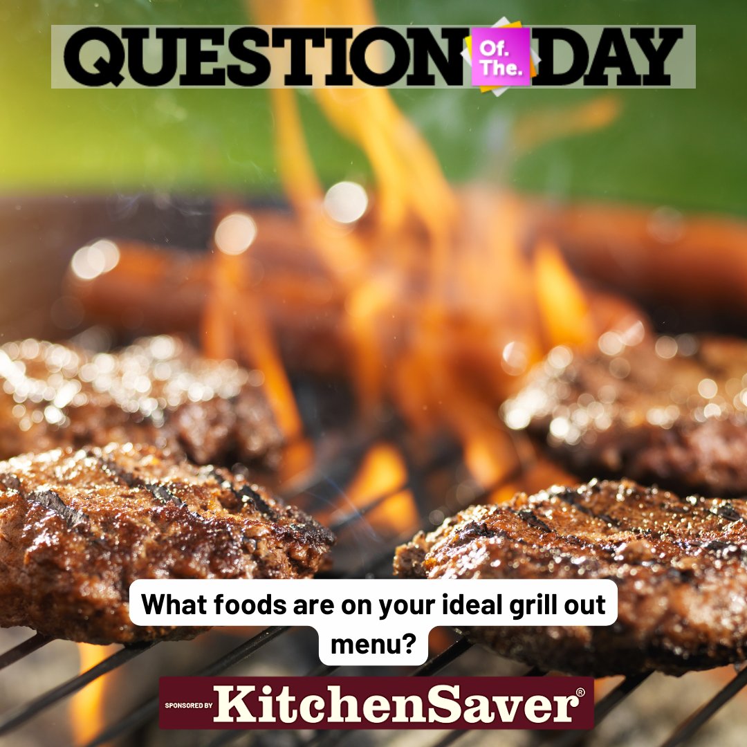 QUESTION OF THE DAY: What foods are on your ideal grill out menu?

Comment your answer below!!