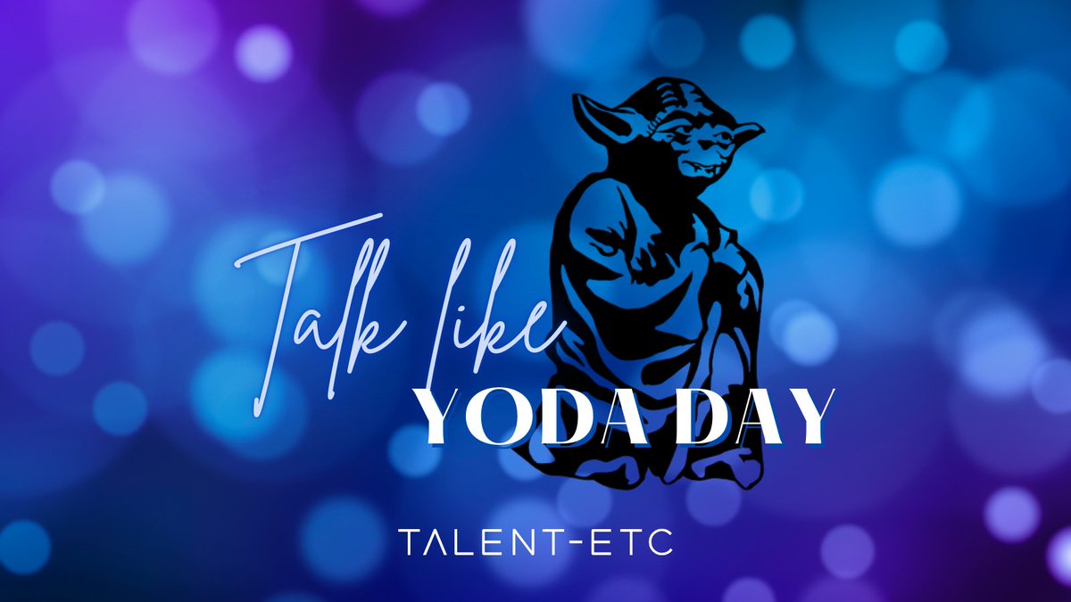 🛸 "Celebrate Talk Like Yoda Day, we must." Share your best Yoda impressions! #TalkLikeYodaDay #TalentETC