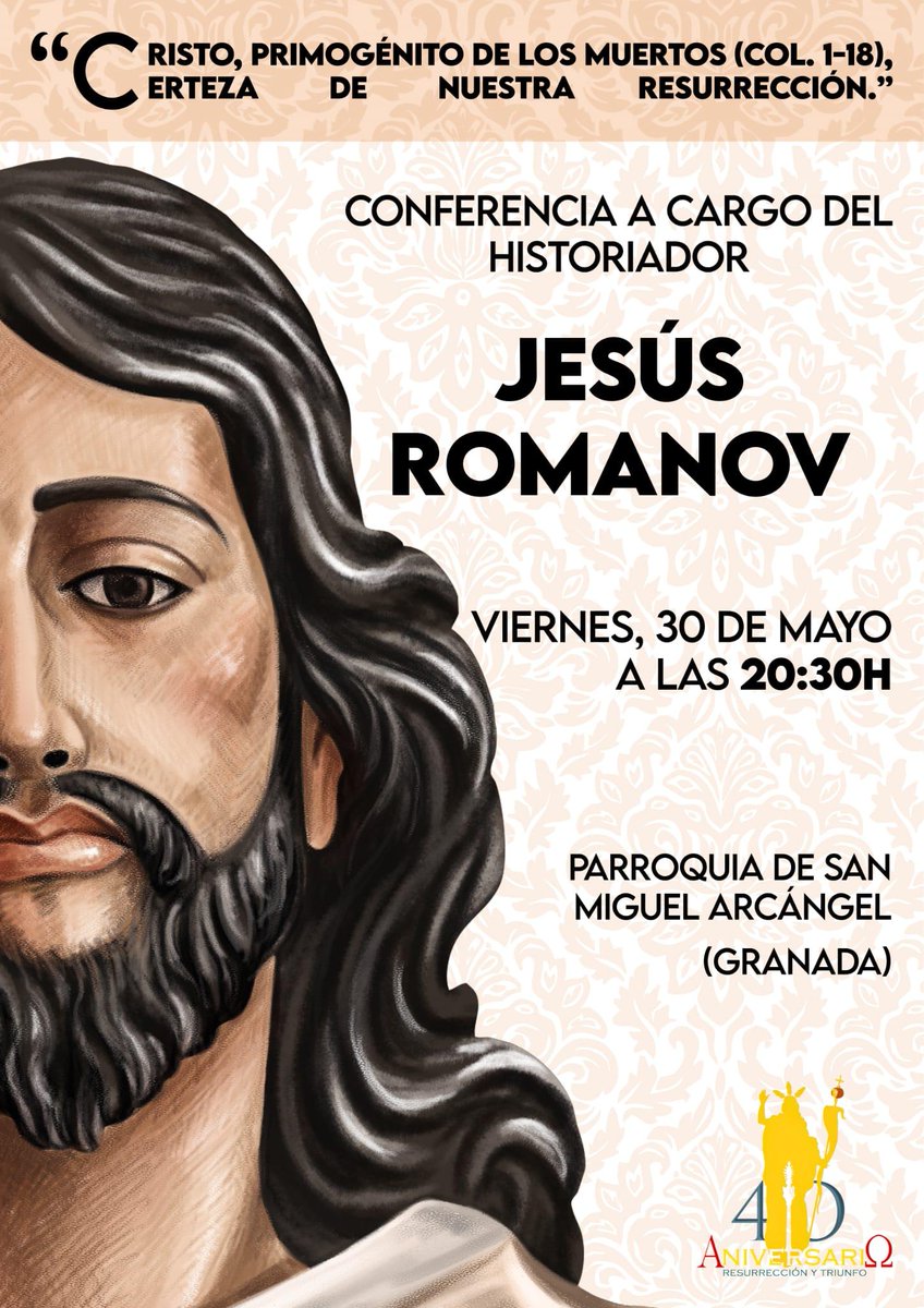 Conferencia a cargo del historiador Jesús Romanov dentro del marco de celebración del 40 Aniversario de Resurrección y Triunfo.