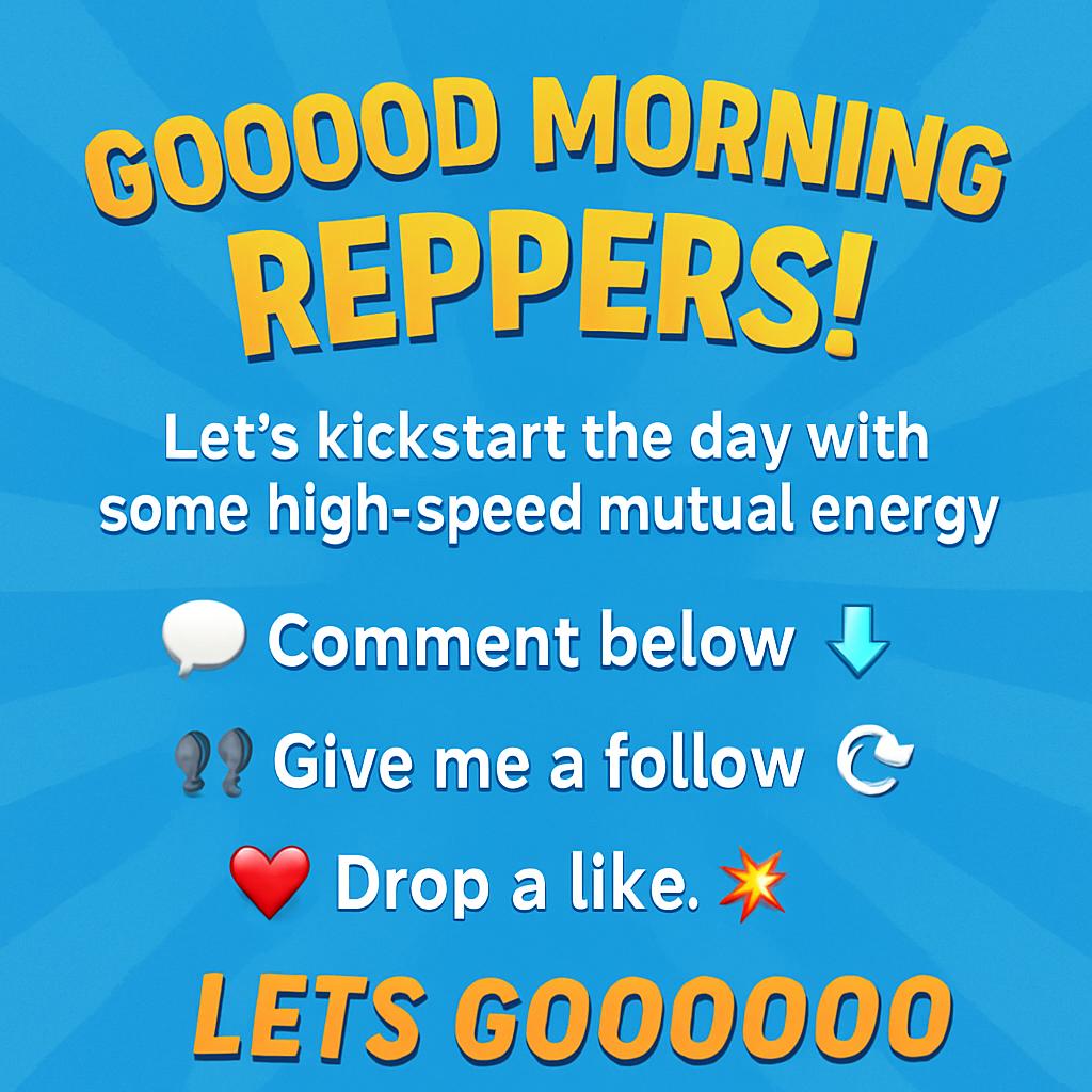 Kei_Financee's tweet photo. 🌞 GOOOOD MORNING REPPERS!
Let’s kickstart the day with some high-speed mutual energy! ⚡
💬 Comment below ⬇️
👣 Give me a follow 🔁
❤️ Drop a like 💥
...and I’ll head over to your profile and do the exact same!
LETS GOOOOOOO 🚀🔥
#GiveRep #KeiREP #REPwave #MorningBoost #Web3Community #AirdropLife @giverep @ATTNtoken #REPtoREP #gm #fb