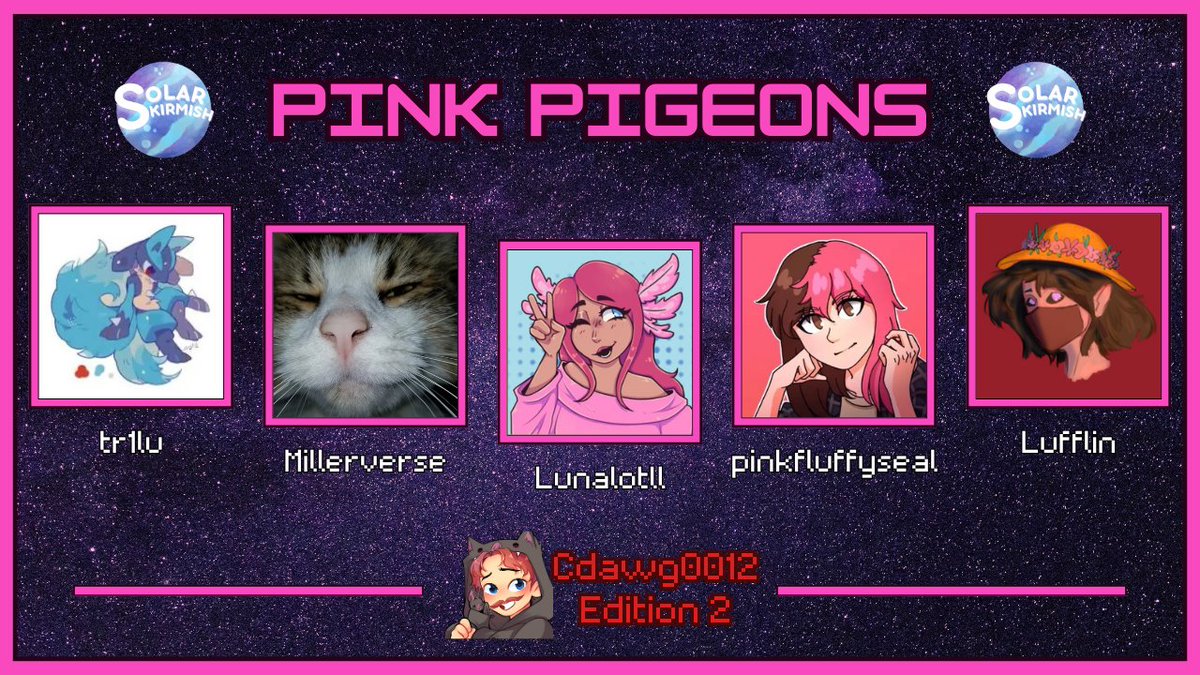 Come watch the Pink Pigeons participate in the DawgHouse x Solar Skirmish 2 Sunday May 25th at 5 P.M. EST

<a href="/tr1ulu/">tr1lu</a> 
<a href="/Millervers/">Millerverse</a> 
<a href="/Lunalotll/">Lunalotll🍉</a> 
<a href="/pinkfluffyseal/">pink 🌷🦭</a> 
<a href="/Lufflin_/">luff 🐷🎗</a>