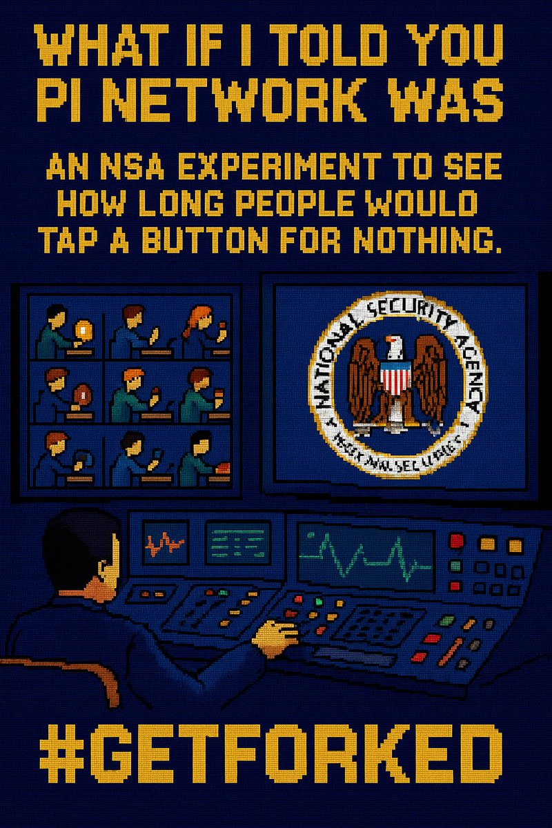 LordForklord's tweet photo. What if I told you Pi Network was never about crypto…
It was an NSA experiment to see how long people would tap a button for nothing.
No mainnet. No freedom. Just surveillance and copium.
#GETFORKED #PiNetwork #Crypto #MemeCoin #Airdrop #WakeUp
@getforkedxyz https://t.co/gkOlSEjTOJ
