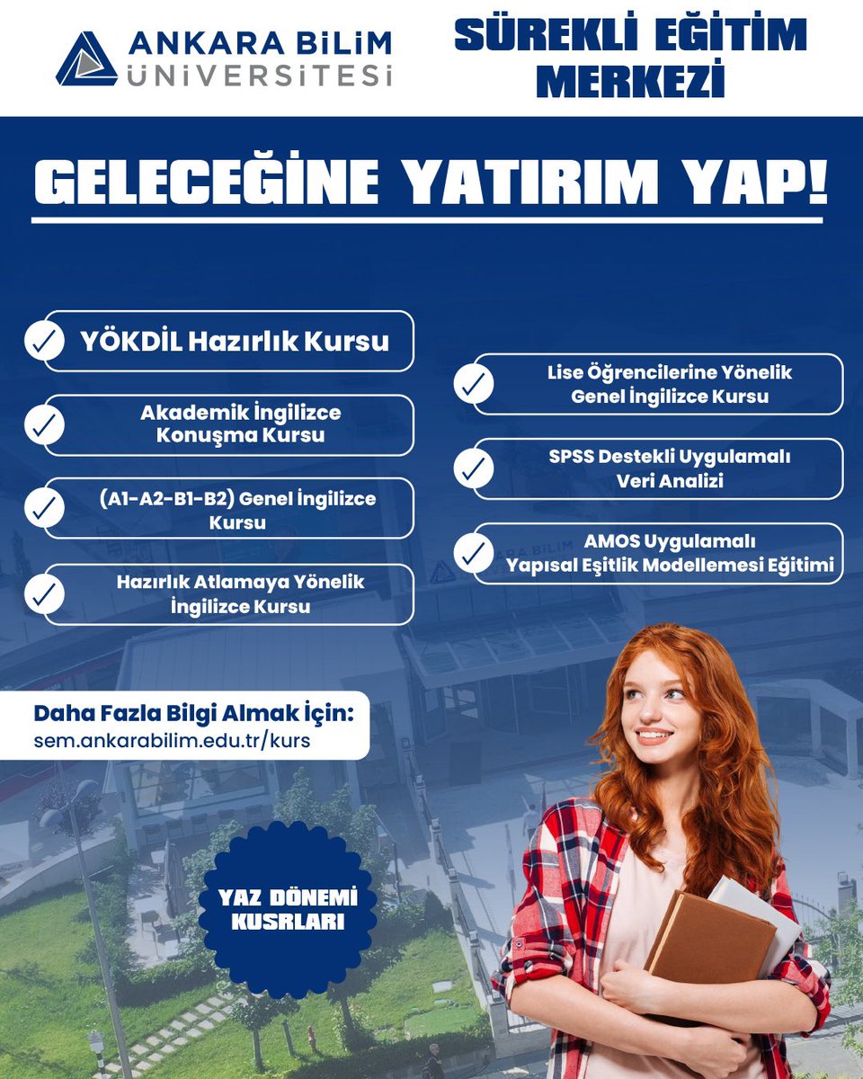Geleceğine Yatırım Yap!
Ankara Bilim Üniversitesi Sürekli Eğitim Merkezi’nin yaz dönemi kurslarıyla kendini geliştir!
İngilizce seviyeni yükselt, veri analizi becerilerini artır, akademik dünyaya bir adım daha yaklaş!

Açılan kurslardan bazıları:
✔ YÖKDİL Hazırlık
✔ Akademik