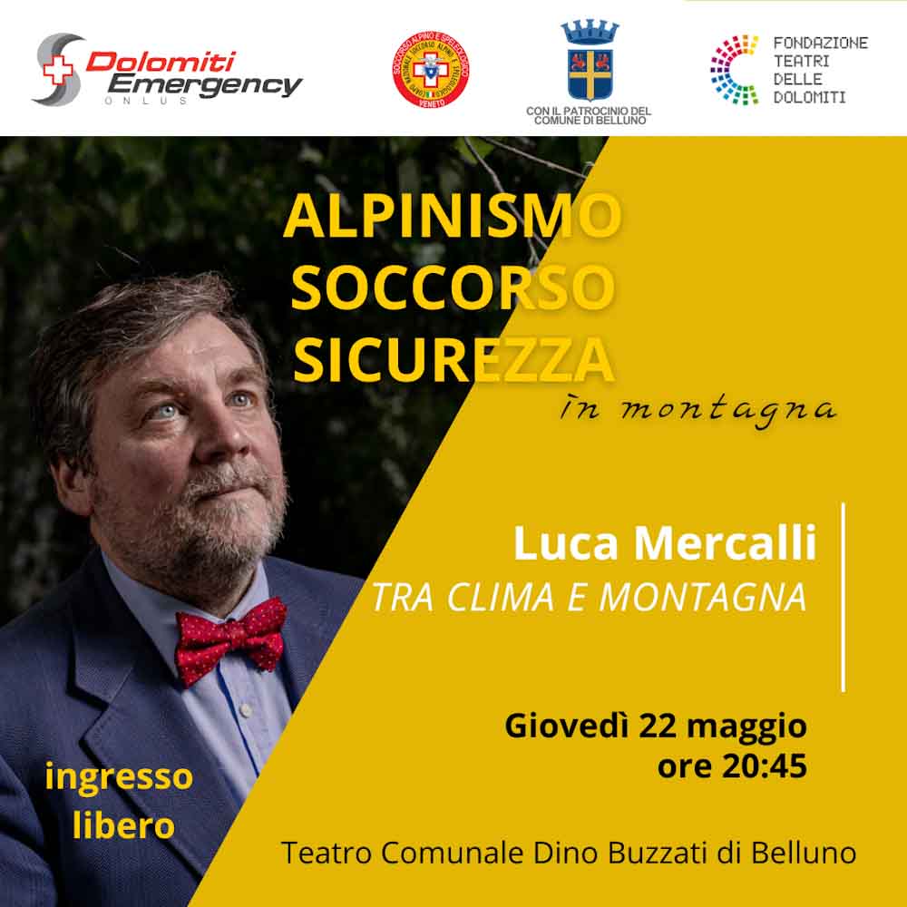 Luca_Mercalli's tweet image. Giovedì 22 maggio (domani) sarò a BELLUNO per parlare di clima e montagna, nell&apos;ambito della rassegna “Alpinismo, Soccorso e Sicurezza in montagna”, organizzata da Dolomiti Emergency Onlus.
Appuntamento alle 20.45, al Teatro Comunale Dino Buzzati, piazza Vittorio Emanuele 2.