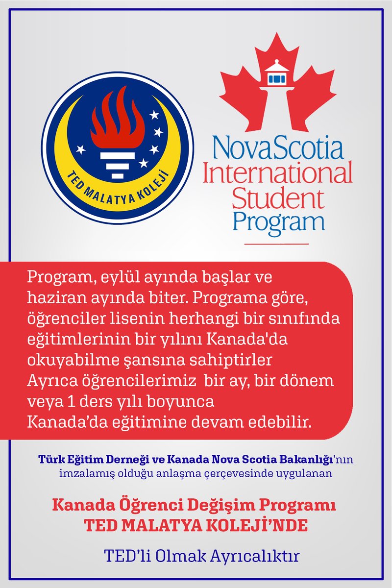 Türk Eğitim Derneği ve Kanada Nova Scotia Bakanlığı'nın imzalamış olduğu anlaşma çerçevesinde uygulanan Kanada Öğrenci Değişim Programı TED MALATYA KOLEJİNDE