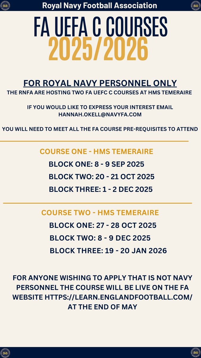 📣 Final call: FA UEFA C Courses (25/26) for Royal Navy personnel

⚓ 2 courses at HMS Temeraire
📩 Last chance – email: hannah.okell@navyfa.com
✅ Must meet FA prerequisites

🗓️
Course 1:
8–9 Sept | 20–21 Oct | 1–2 Dec

Course 2:
27–28 Oct | 8–9 Dec | 19–20 Jan