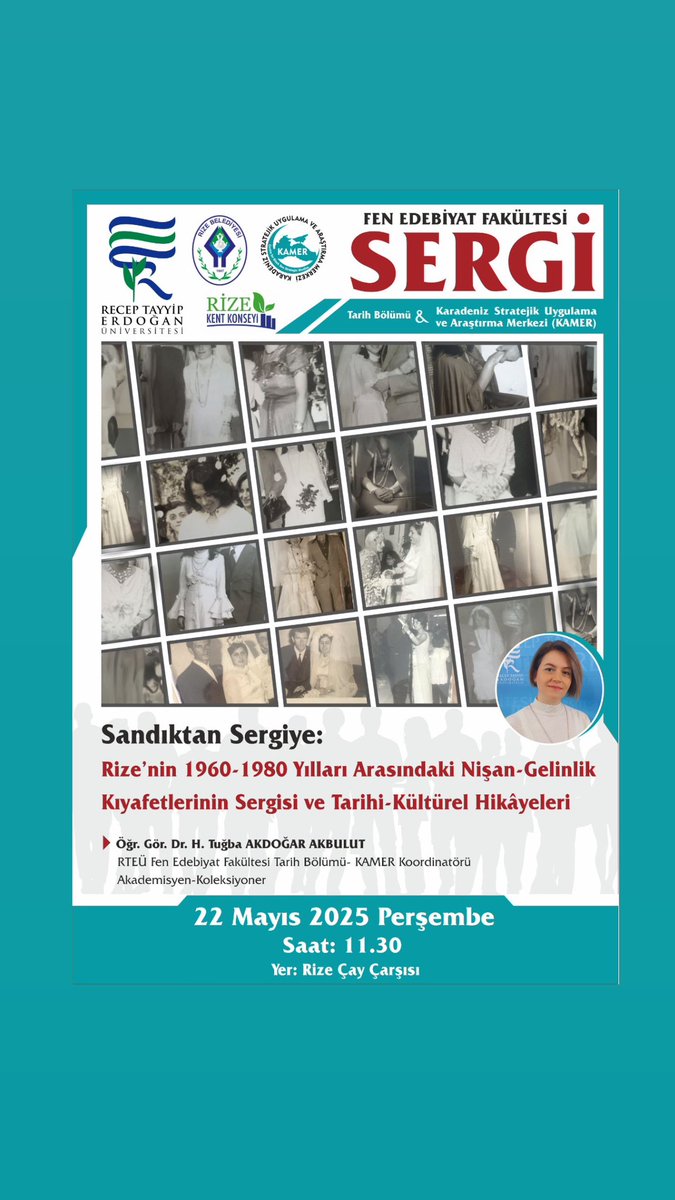 Bölümümüz Öğr. Gör. ve KAMER koordinatörü Dr. Hatice T. A. Akbulut, "Sandıktan Sergiye: Rize'nin 1960-1980 Yılları Arasındaki Nişan-Gelinlik Kıyafetlerinin Sergisi ve Tarihi-Kültürel Hikayeleri" adlı sergi gerçekleştirecektir. İlgilileri Bekleriz.
📍Rize Çay Çarşısı 
⏰ 11:30