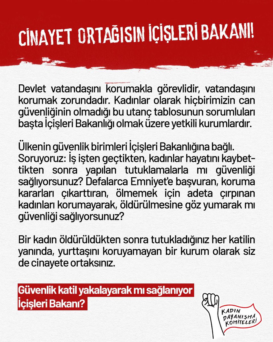 Kadın Dayanışma Komiteleri (@kadindayanismak) on Twitter photo ❓Güvenlik katil yakalayarak mı sağlanıyor İçişleri Bakanı <a href="/AliYerlikaya/">Ali Yerlikaya</a> #suçlusunuz
Bir kadın öldürüldükten sonra tutukladığınız her katilin yanında, yurttaşını koruyamayan bir kurum olarak siz de cinayete ortaksınız. <a href="/TC_icisleri/">T.C. İçişleri Bakanlığı</a>
👉 tkp.org.tr/kdk/olen-her-k… ❓Güvenlik katil yakalayarak mı sağlanıyor İçişleri Bakanı <a href="/AliYerlikaya/">Ali Yerlikaya</a> #suçlusunuz
Bir kadın öldürüldükten sonra tutukladığınız her katilin yanında, yurttaşını koruyamayan bir kurum olarak siz de cinayete ortaksınız. <a href="/TC_icisleri/">T.C. İçişleri Bakanlığı</a>
👉 tkp.org.tr/kdk/olen-her-k…