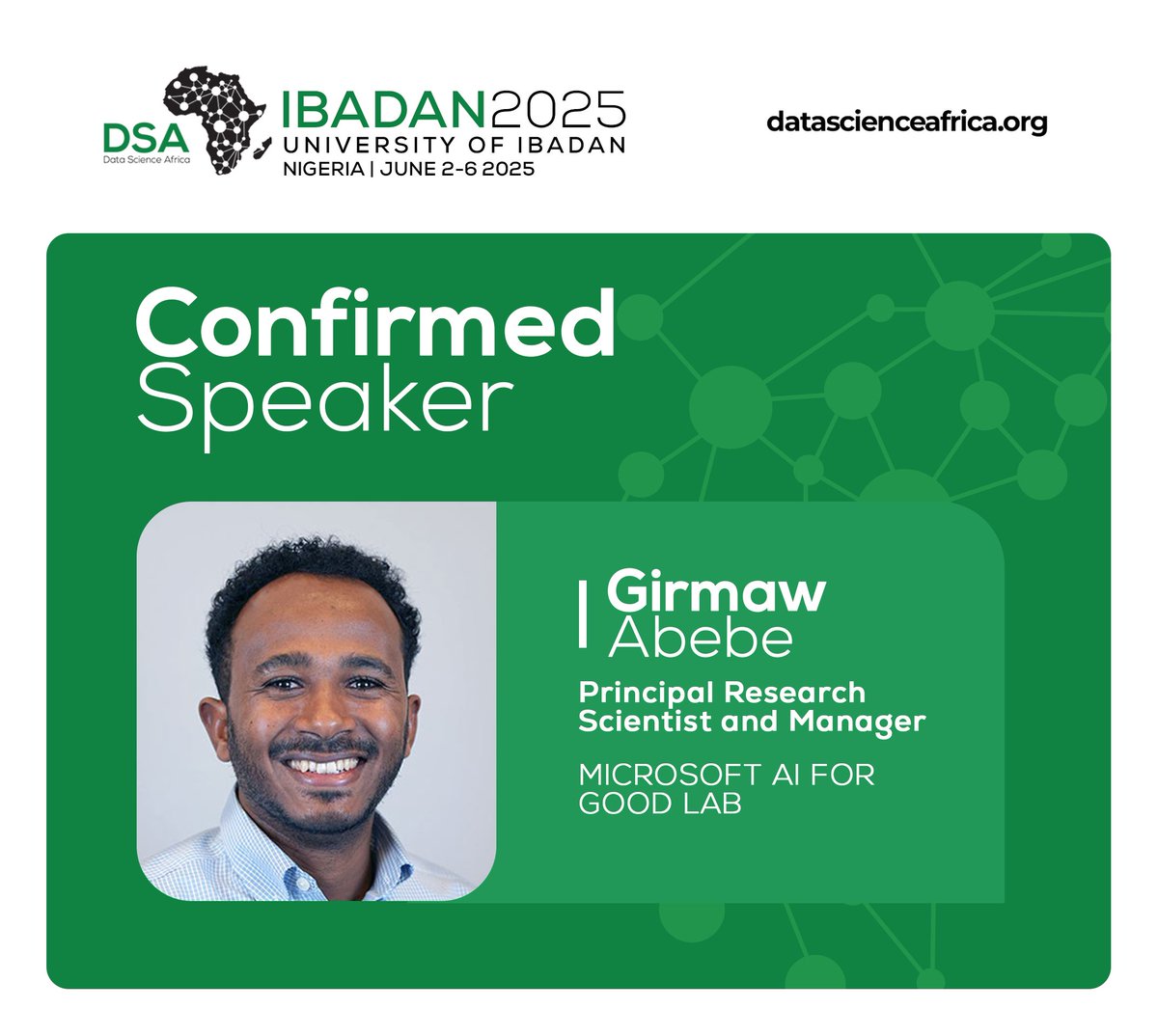 Data Science Africa - DSA (@dsa_org) on Twitter photo We're excited to announce <a href="/girmawAT/">Girmaw Abebe Tadesse</a> , Principal Research Scientist at Microsoft’s AI for Good Lab, as a speaker at #DSA2025Ibadan!
Formerly at <a href="/IBMResearch/">IBM Research</a> Africa and <a href="/UniofOxford/">University of Oxford</a> , he brings deep expertise in ML and computer vision.
🔗Learn More : bit.ly/DSA2025Ibadan We're excited to announce <a href="/girmawAT/">Girmaw Abebe Tadesse</a> , Principal Research Scientist at Microsoft’s AI for Good Lab, as a speaker at #DSA2025Ibadan!
Formerly at <a href="/IBMResearch/">IBM Research</a> Africa and <a href="/UniofOxford/">University of Oxford</a> , he brings deep expertise in ML and computer vision.
🔗Learn More : bit.ly/DSA2025Ibadan