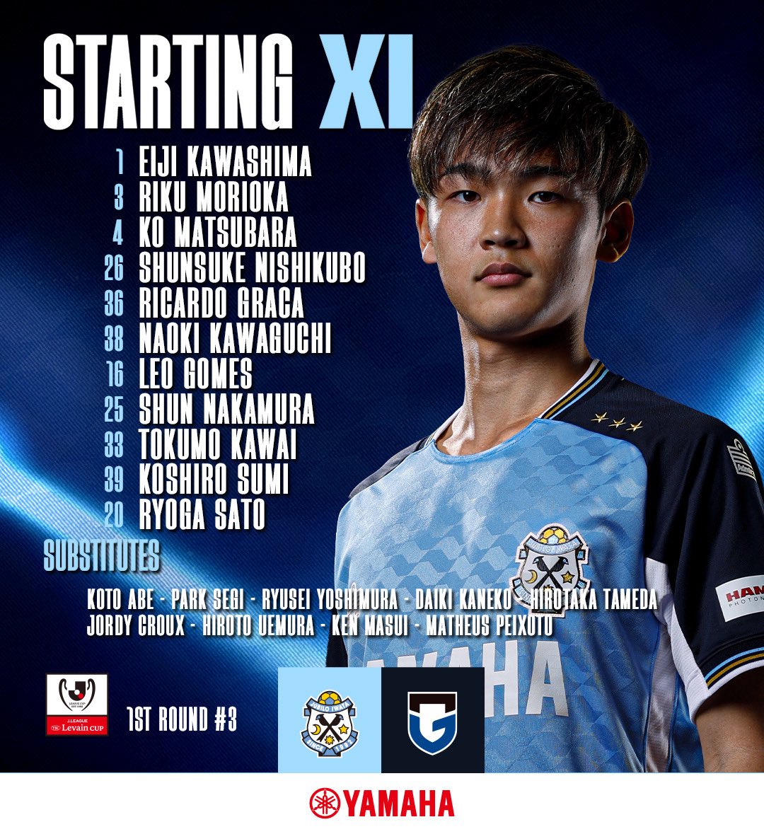 ◤ 𝑺𝑻𝑨𝑹𝑻𝑰𝑵𝑮 𝑿𝑰 ◢

🗓5/21(水)19:00
#磐田G大阪

1 #川島永嗣
3 #森岡陸
4 #松原后
26 #西久保駿介
36 #リカルド・グラッサ
38 #川口尚紀
16 #レオ・ゴメス
25 #中村駿
33 #川合徳孟
39 #角昂志郎
20 #佐藤凌我

〈Sub〉
13 #阿部航斗
35 #朴勢己
67 #吉村瑠晟
6 #金子大毅
8 #為田大貴
23
