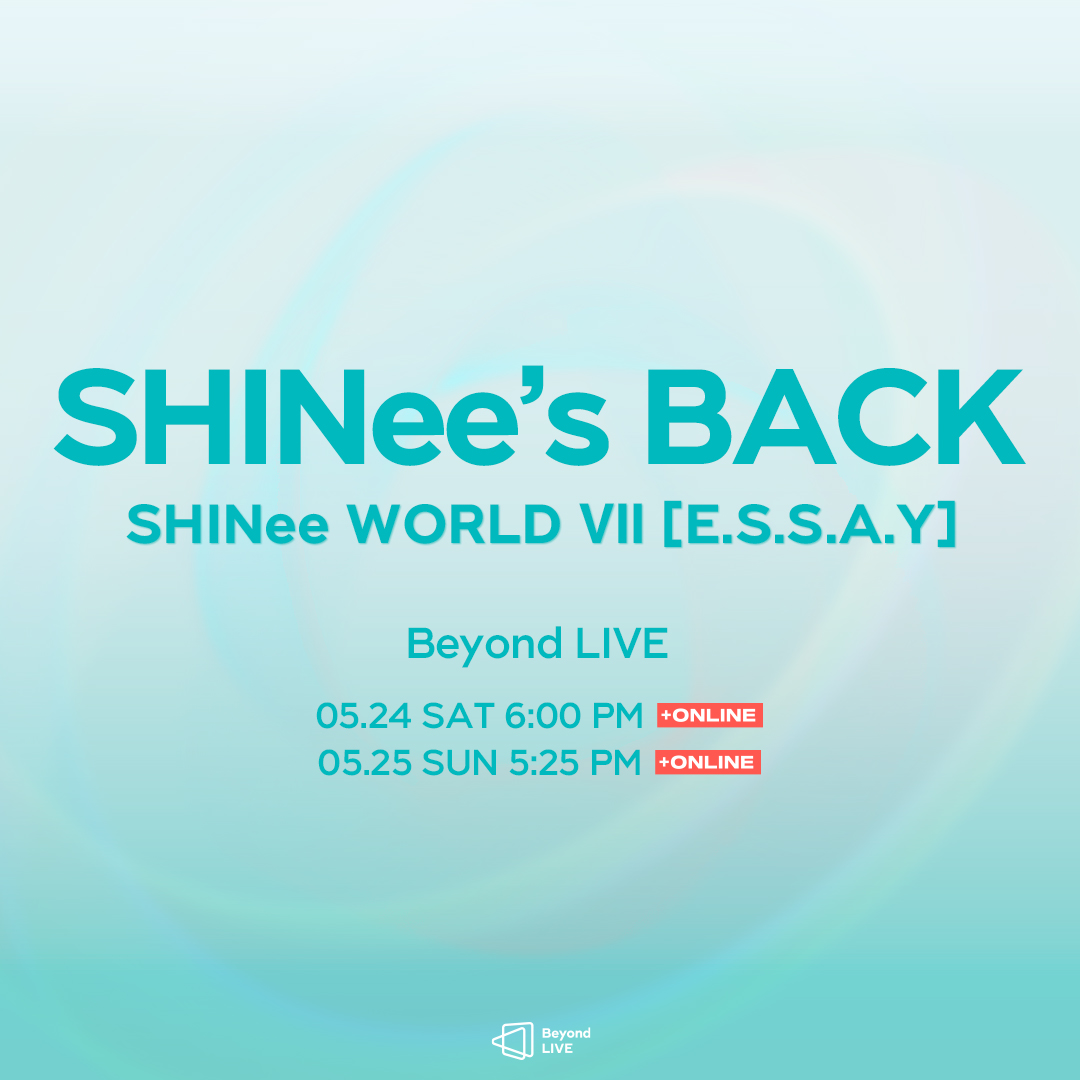 Beyond_LIVE's tweet photo. Beyond LIVE - SHINee WORLD Ⅶ [E.S.S.A.Y](Every Stage Shines Around You)

💎SHINee's BACK💎

📆 LIVE
[5/24(SAT)] 6PM(KST)
🔗https://t.co/WyHcPcJsXz
[5/25(SUN)] 5:25PM(KST)
🔗https://t.co/RAfSEgCDS3

📆 Re-Streaming
[5/24] - 5/27(TUE) 8AM(KST)
[5/25] - 5/28(WED) 8AM(KST)

#SHINee #샤이니
#SHINeeWORLDVII_ESSAY
#BeyondLIVE #비욘드라이브