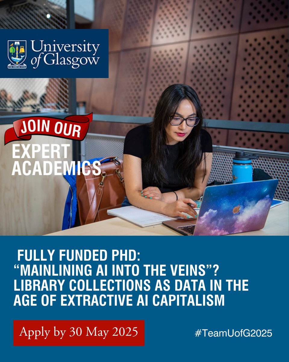 UofG Arts & Humanities (@uofgartshums) on Twitter photo NEW: PhD Scholarship with <a href="/UofGlasgow/">University of Glasgow</a> <a href="/UofGInfoStudies/">UofG Information Studies</a>, University of Edinburgh & the National Library of Scotland
“Mainlining AI into the Veins”? Library collections as data in the age of Extractive
AI Capitalism 💻
More info 👉 gla.ac.uk/scholarships/s…
Deadline: 30 May 📅 NEW: PhD Scholarship with <a href="/UofGlasgow/">University of Glasgow</a> <a href="/UofGInfoStudies/">UofG Information Studies</a>, University of Edinburgh & the National Library of Scotland
“Mainlining AI into the Veins”? Library collections as data in the age of Extractive
AI Capitalism 💻
More info 👉 gla.ac.uk/scholarships/s…
Deadline: 30 May 📅