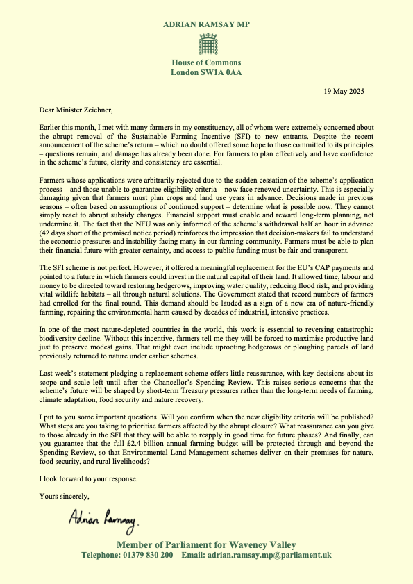 The abrupt pause of SFI  has caused real damage. I have again raised this with the minister and asked him to guarantee that the whole £2.4 billion annual farming budget will be protected through and beyond the Spending Review.

Farmers need stability, not stop-start schemes.
