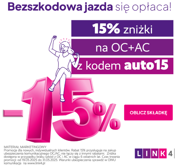 W <a href="/Link4pl/">LINK4</a>  Doceniamy Dobrych Kierowców!🚘🏆Teraz mamy dla Was dodatkowy bonus 😉 15 procent zniżki do końca maja na pakiet OC/AC dla wszystkich nowych klientów. Jedyny warunek: bezszkodowa jazda przez ostatnie 6 lat 🚗🚙
 A dodatkowo co kwartał tysiąc kierowców jeżdżących