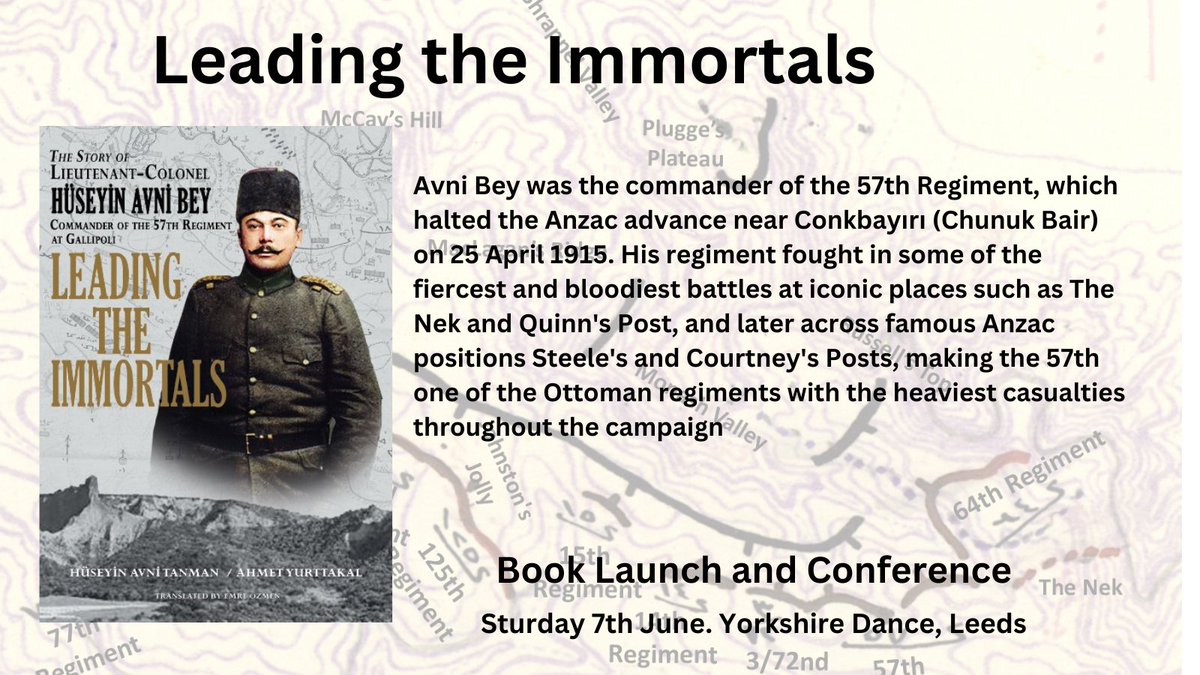 Goslingpress's tweet image. Not long now Launch and Conference for Leading the Immortals: The Story of Lieutenant Colonel Hüseyin Avni, Commander of the 57th Regiment at Gallipoli. Leeds on 7th June. 3 lectures from Peter Hart and Paul Knight and a copy of the book for only £28 trybooking.com/uk/EMXI
