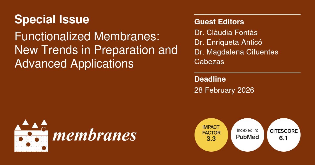 🚀Open for Submissions! 🚀- “#FunctionalizedMembranes: New Trends in Preparation and Advanced Applications”

🎓Guest Edited by Dr. Clàudia Fontàs, Dr. Enriqueta Anticó and Dr. <a href="/_magdacifuentes/">Magdalena Cifuentes Cabezas</a> from <a href="/univgirona/">Universitat de Girona</a>

Read more👉mdpi.com/journal/membra…

📅28 February 2026