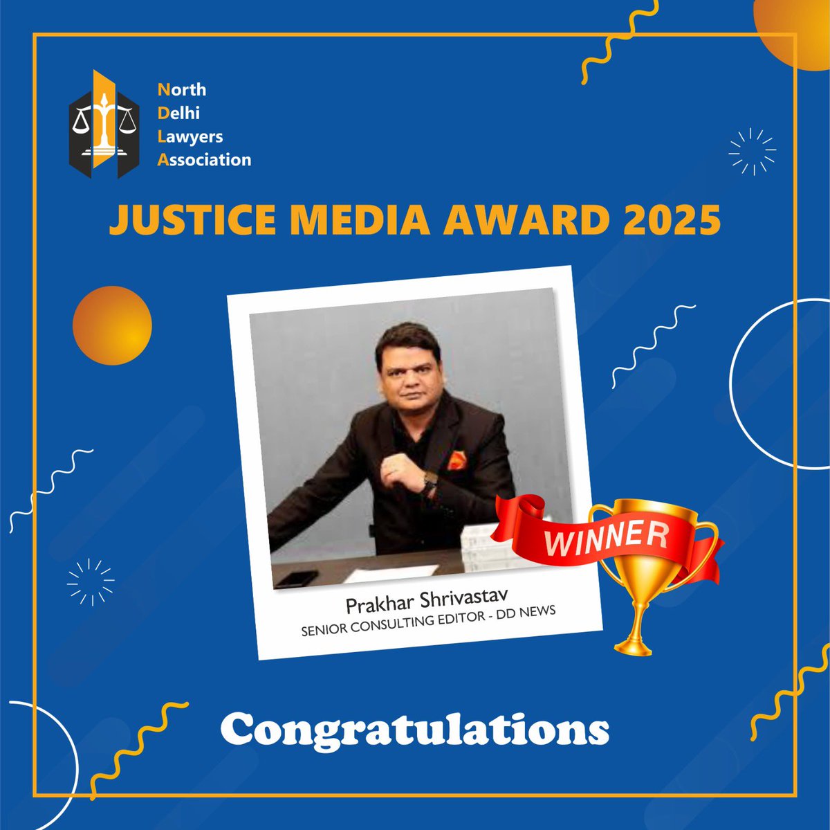 north_lawyers's tweet photo. Congratulations to Sh.Prakhar Shrivastav, Senior Consulting Editor at DD News, for winning the #JusticeMediaAward2025 by #NorthDelhiLawyersAssociation!
Congratulations on your remarkable contributions to legal reporting!
#NDLA #LegalJournalism #PrakharShrivastav #media #Delhi https://t.co/tOHs22k3fa