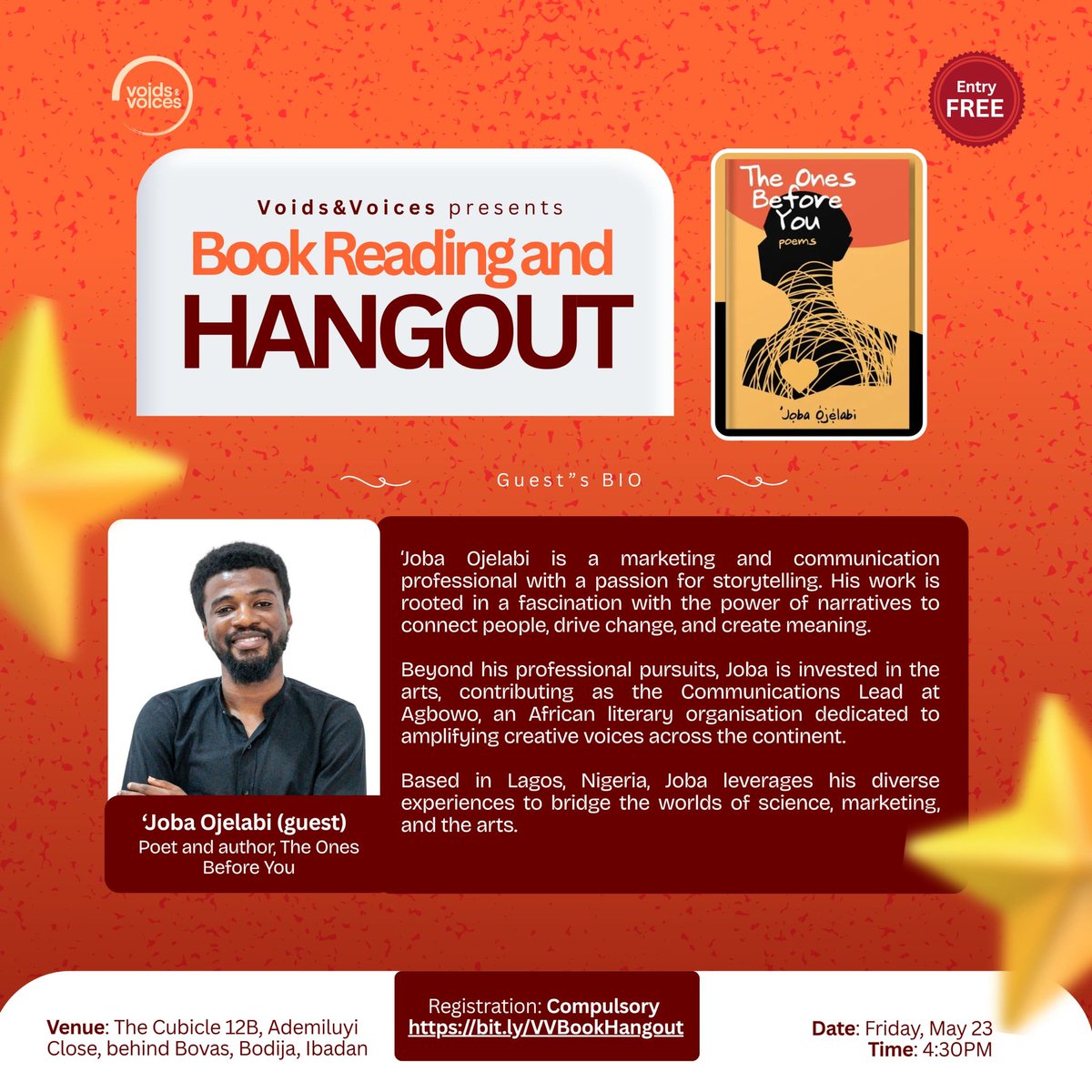 We're excited to remind you that this Friday, May 23, Voids &amp; Voices will be hosting the phenomenal <a href="/JobaOjelabi/">'Joba</a> for a book chat and hangout based on his amazing new poetry collection, The Ones Before You.

TIME — 4:30PM

Come around and join us in having a funtastic weekend!