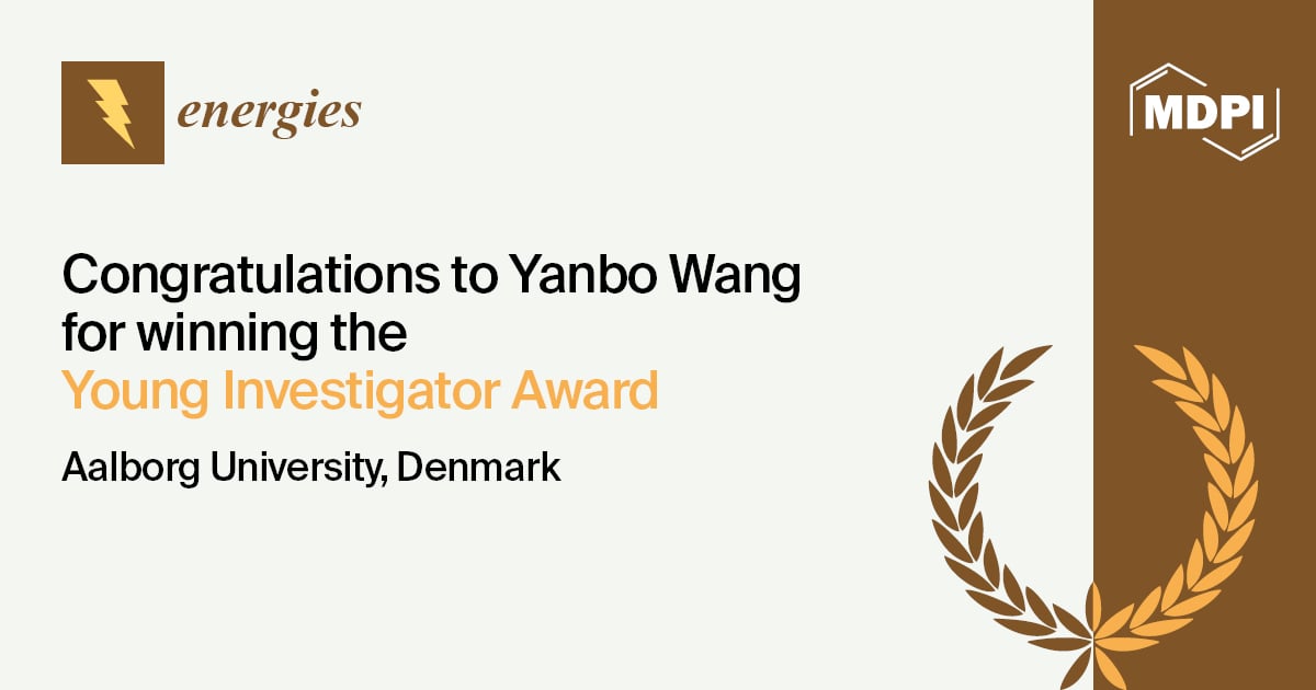 We are pleased to share an interview with Dr. Yanbo Wang—Winner of the Energies 2024 Young Investigator Award!

Let us hear his opinions and find out about his experiences in scientific research and awards.

Read full interview: brnw.ch/21wSOhK

#mdpienergies #openaccess