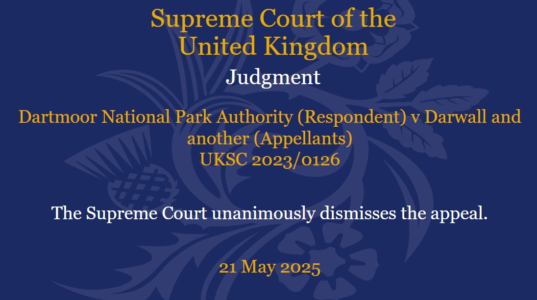 Judgment has been handed down this morning in the matter of Darwall and another (Appellants) v Dartmoor National Park Authority (Respondent) UKSC/2023/0126: supremecourt.uk/cases/uksc-202…