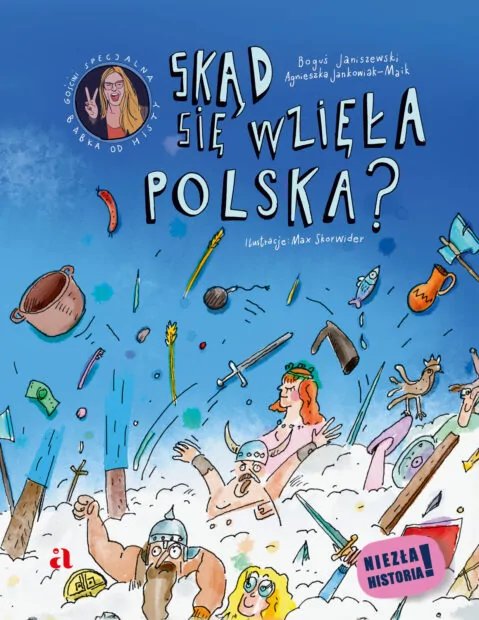 Mądre Książki (@madreksiazki) on Twitter photo 💛❗️ Nagroda główna dla książki dla dzieci „Mądra Książka Roku 2024 dla dzieci” – Boguś Janiszewski, Agnieszka Jankowiak-Maik, Max Skorwider (ilustracje), "Skąd się wzięła Polska?", Wydawnictwo <a href="/wyd_agora/">Wydawnictwo Agora</a> dla dzieci. 💛❗️ Nagroda główna dla książki dla dzieci „Mądra Książka Roku 2024 dla dzieci” – Boguś Janiszewski, Agnieszka Jankowiak-Maik, Max Skorwider (ilustracje), "Skąd się wzięła Polska?", Wydawnictwo <a href="/wyd_agora/">Wydawnictwo Agora</a> dla dzieci.