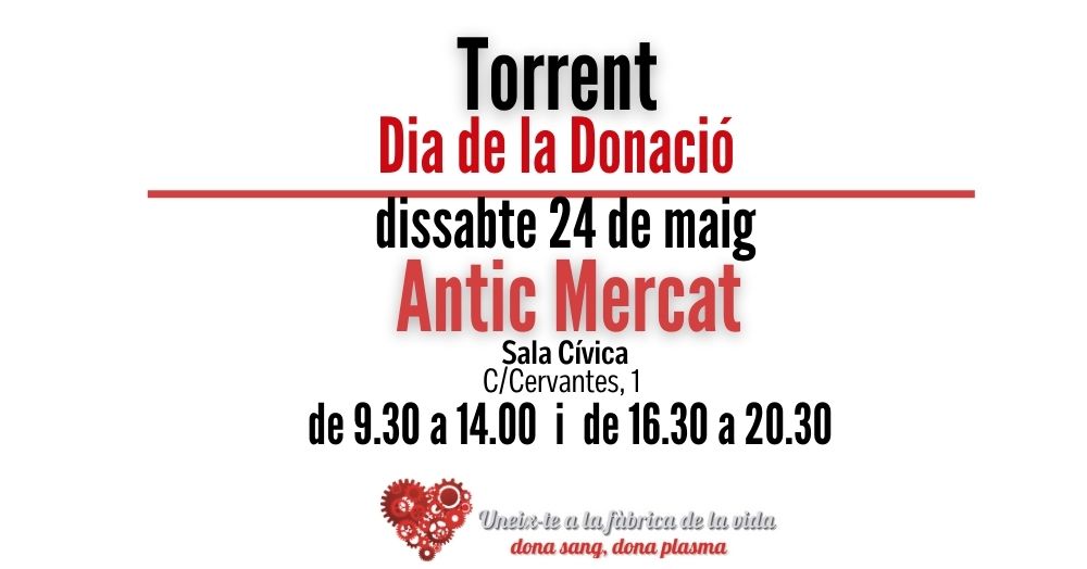 #Torrent, dia de la donació 🩸
📅Dissabte 24 de maig
📌 Antic Mercat 
🕗 9.30 a 14.00 i de 16:30 a 20.30 hores.

Uneix-te a la Fàbrica de la vida❤️
