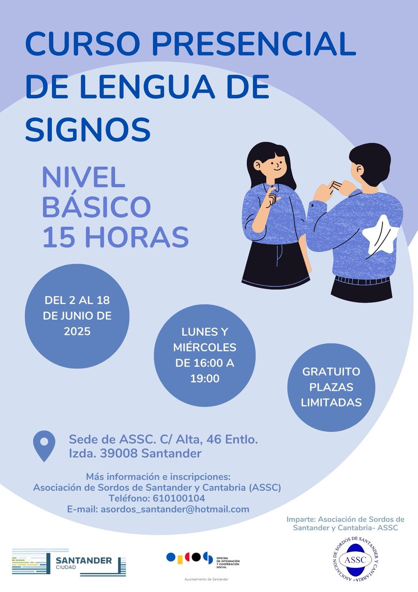 ASSC (@asscantabria) on Twitter photo Quieres aprender Lengua de Signos?
Nuevo curso básico gratuito gracias al Ayuntamiento de Santander.
Del 2 al 18 junio
Lunes y miércoles de 16:00 a 19:00h
Más información: asordos_santander@hotmail.com WhatsApp 610 10 01 04
#cursoslse #santanderciudad <a href="/OicosSantander/">OicosSantander</a> Quieres aprender Lengua de Signos?
Nuevo curso básico gratuito gracias al Ayuntamiento de Santander.
Del 2 al 18 junio
Lunes y miércoles de 16:00 a 19:00h
Más información: asordos_santander@hotmail.com WhatsApp 610 10 01 04
#cursoslse #santanderciudad <a href="/OicosSantander/">OicosSantander</a>
