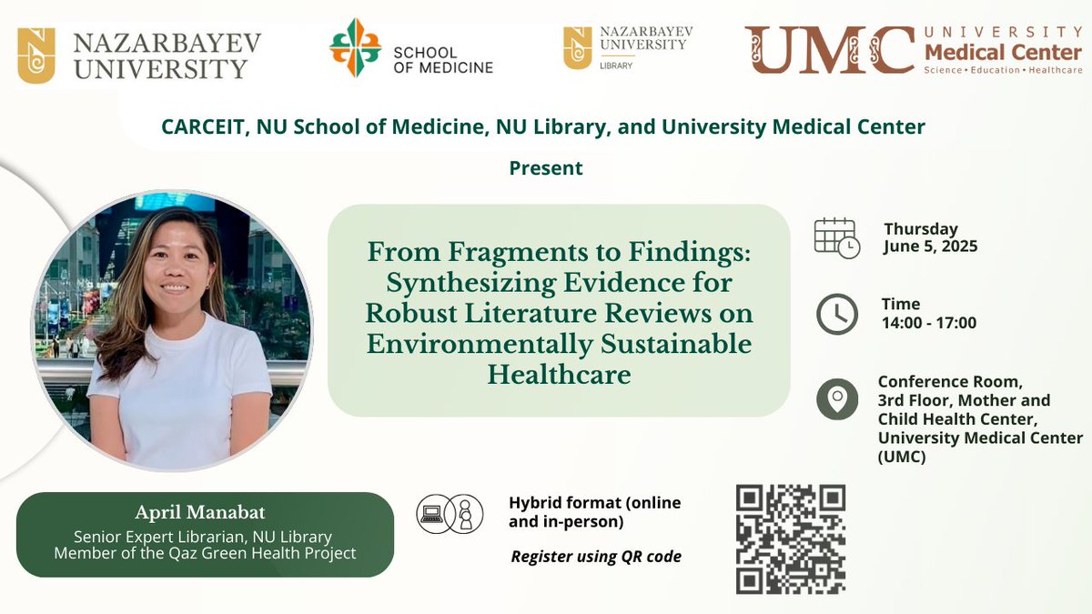 📢 Join our seminar-workshop! 
 From Fragments to Findings: Synthesizing Evidence for Robust Literature Reviews on #SustainableHealthcare
📅 June 5, 2025
📍 Astana | 🖥️ Online access available
🔗 Register: docs.google.com/forms/d/e/1FAI… 

Hosted by CAREIT QazGreenHealth team