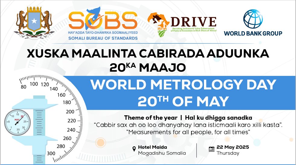 Suleiman Hassan (@sabdalle07) on Twitter photo World Metrology Day Celebration
On May 20th, every year world celebrate Metrology Day and tomorrow, Somali Bureau of Standards (SOBS) will honor this occasion with support through World Bank HoA DRIVE project <a href="/DRIVESOM/">HoA DRIVE Somalia</a> World Metrology Day Celebration
On May 20th, every year world celebrate Metrology Day and tomorrow, Somali Bureau of Standards (SOBS) will honor this occasion with support through World Bank HoA DRIVE project <a href="/DRIVESOM/">HoA DRIVE Somalia</a>