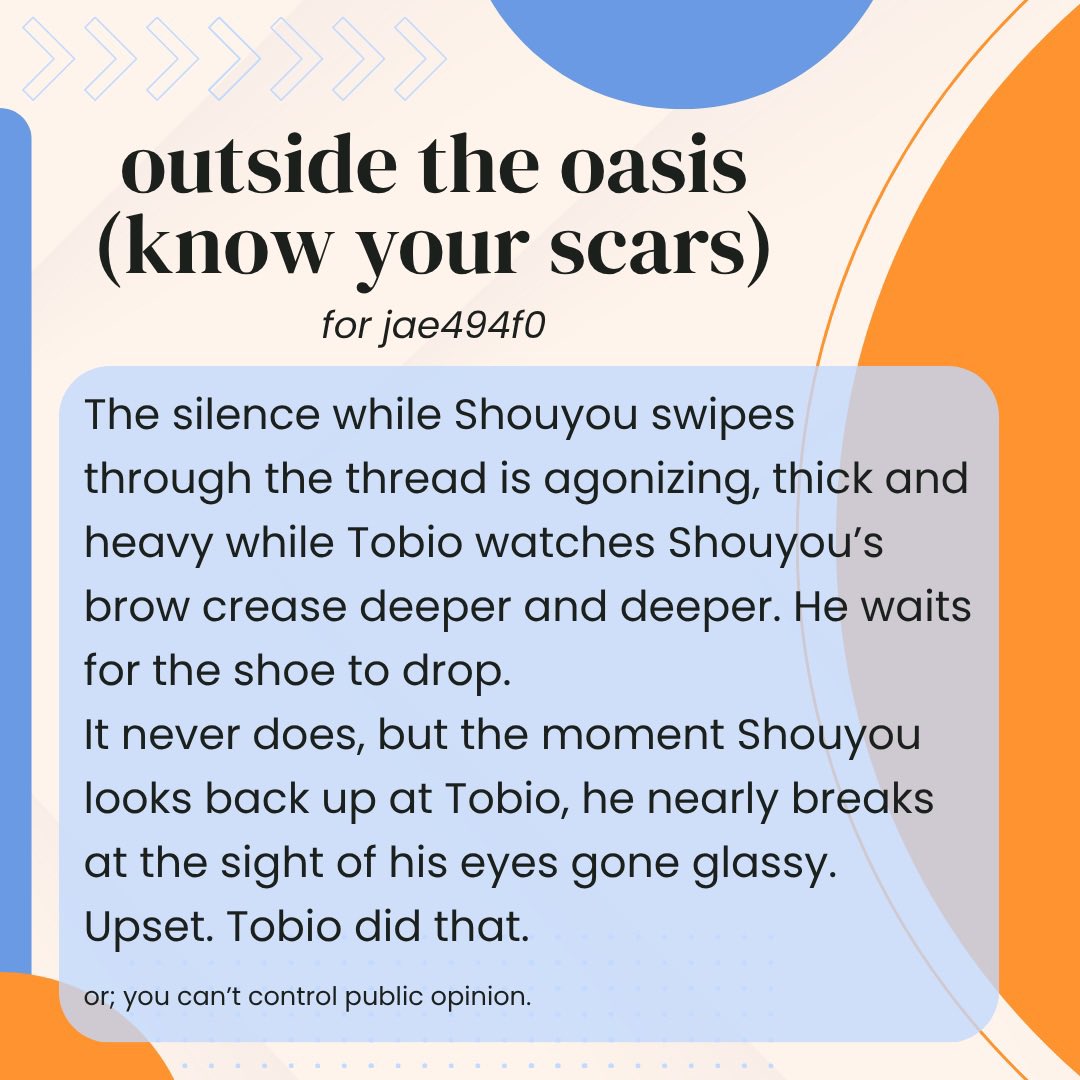 💙 outside the oasis (know your scars)
🧡 For <a href="/jae494f0/">Jae | mostly on B and rhymes with luesky</a> 
🌸 Rated G
🏐 2.4k | Idol AU

archiveofourown.org/works/65461837