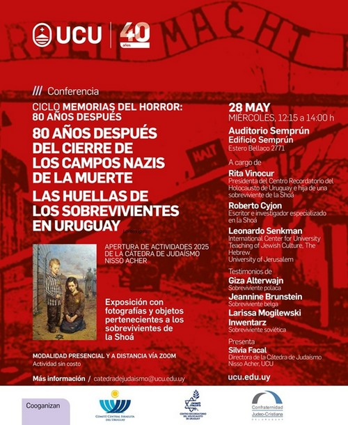 Comienzo de actividades 2025 de Cátedra de Judaísmo Nisso Acher: miércoles 28 de mayo, 12.30 hs. en Auditorio Semprún de <a href="/UCUoficial/">Universidad Católica</a>  "80 años del cierre de Auschwitz. Las huellas de los sobrevivientes en Uruguay"  cciu.org.uy/apertura-de-ac…